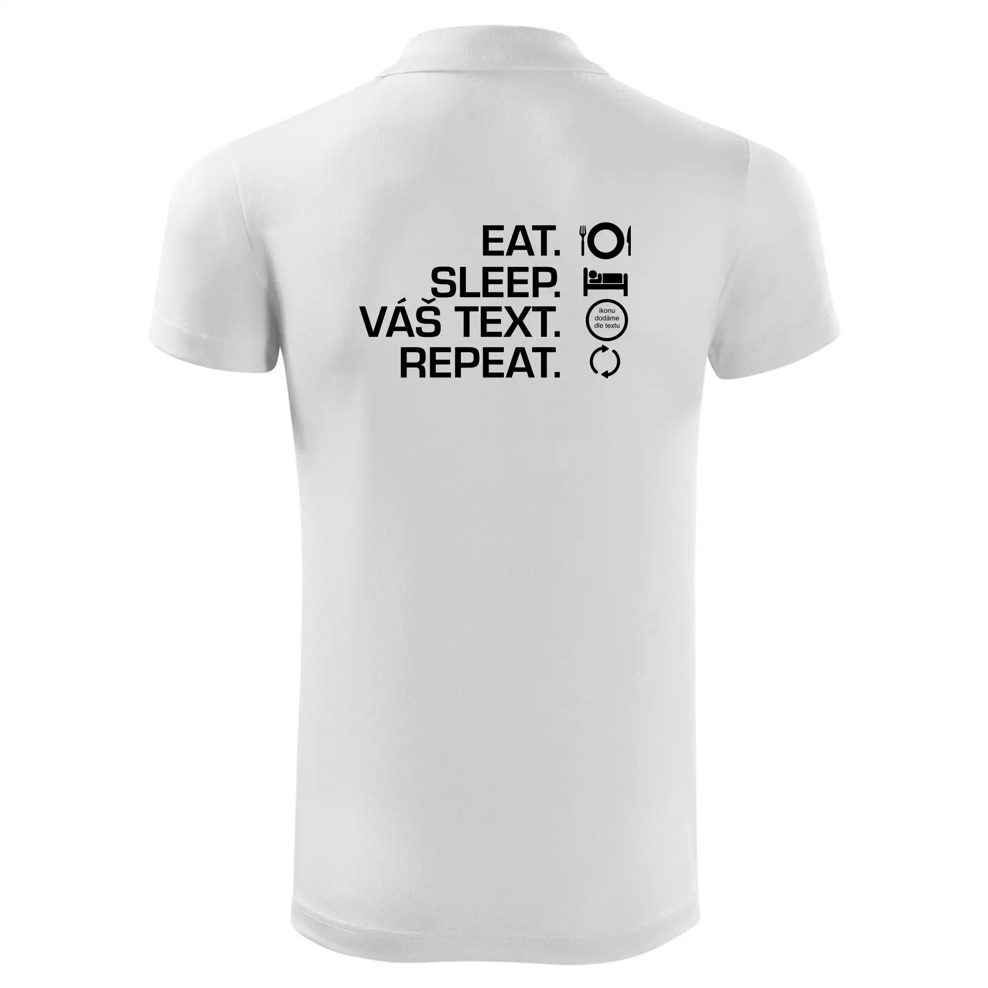 Eat sleep repeat vlastní text