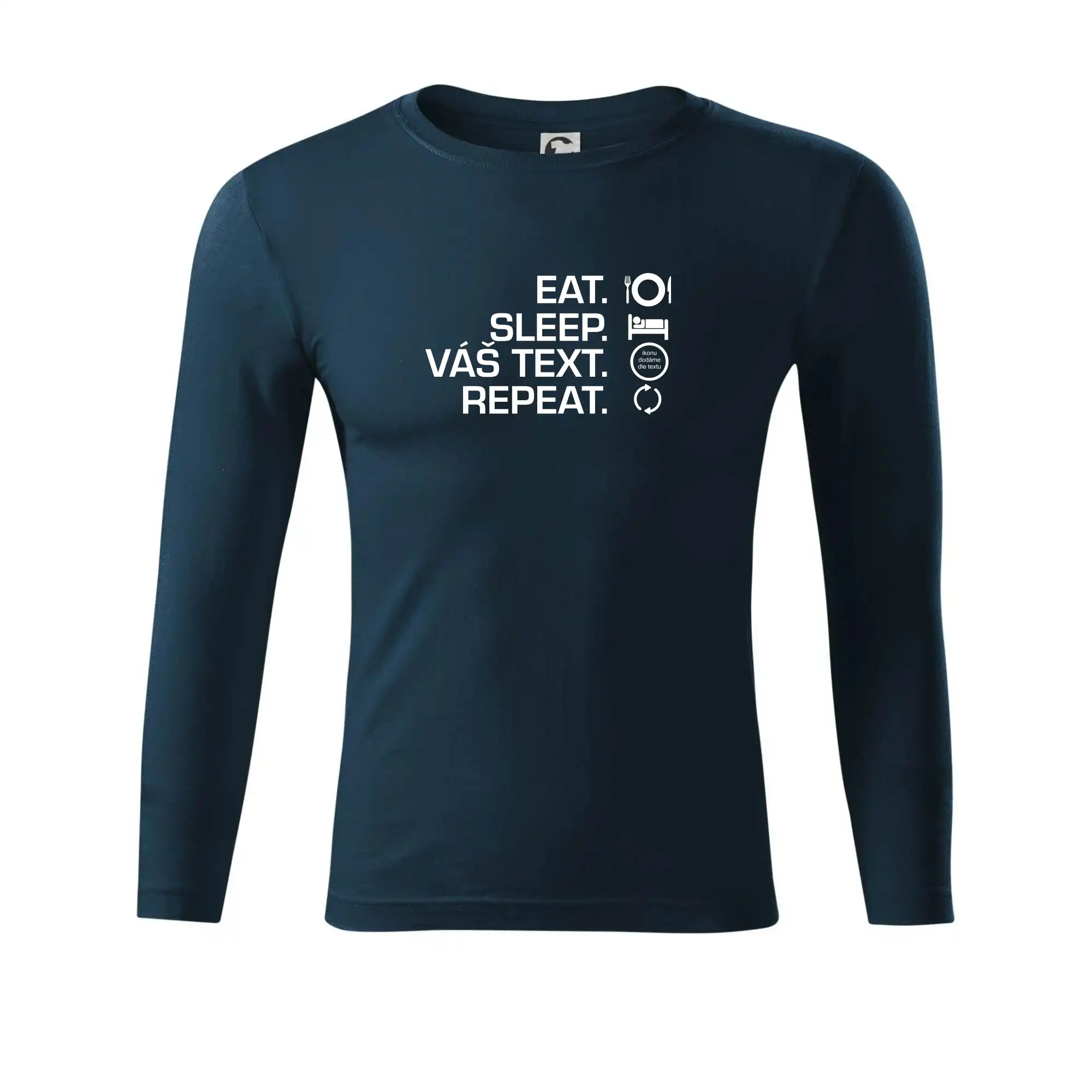 Eat sleep repeat vlastní text