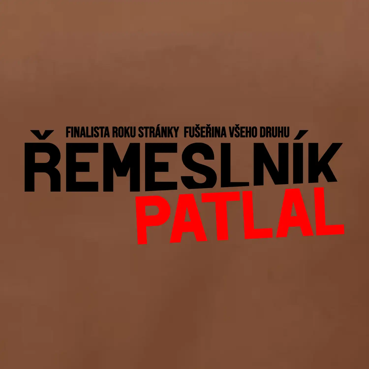 Řemeslník patlal