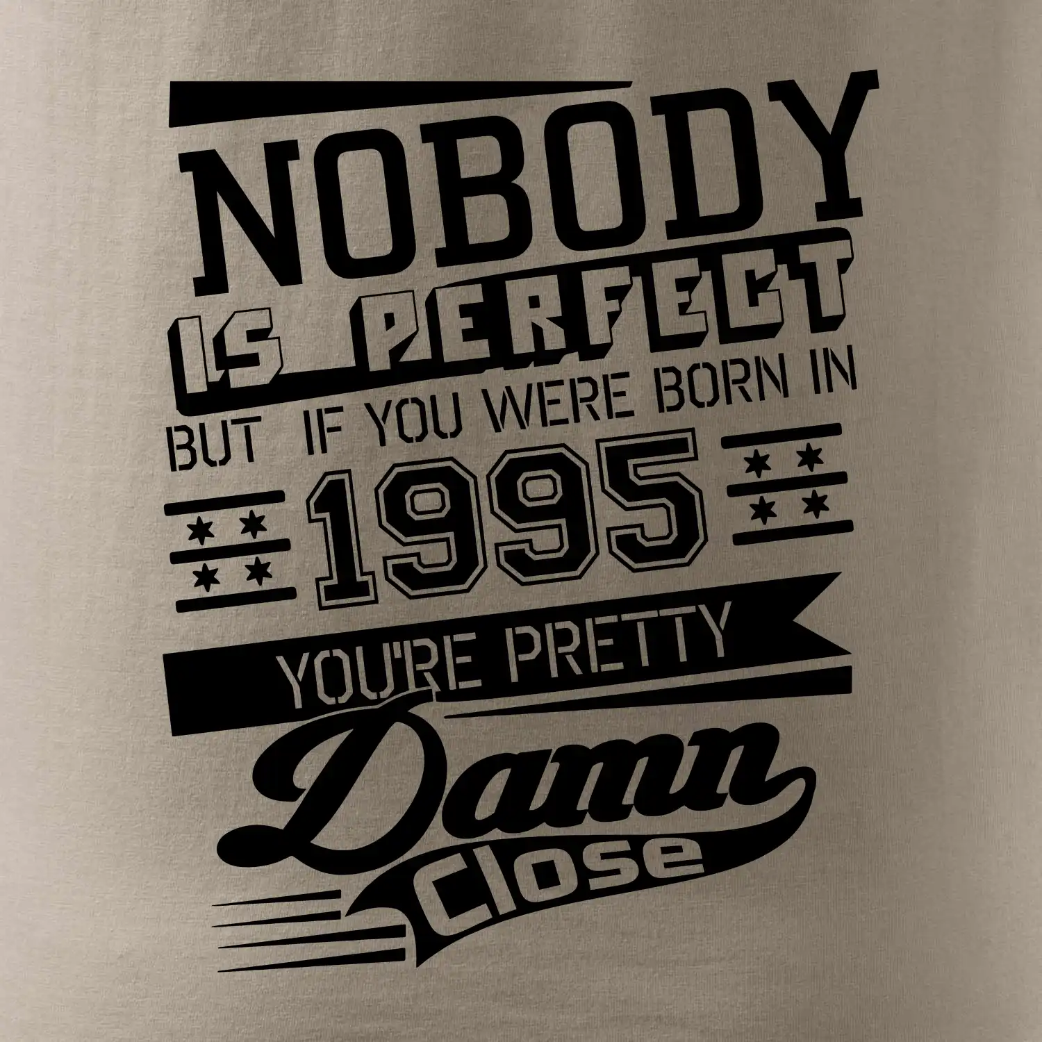 Nobody is perfect - 1995