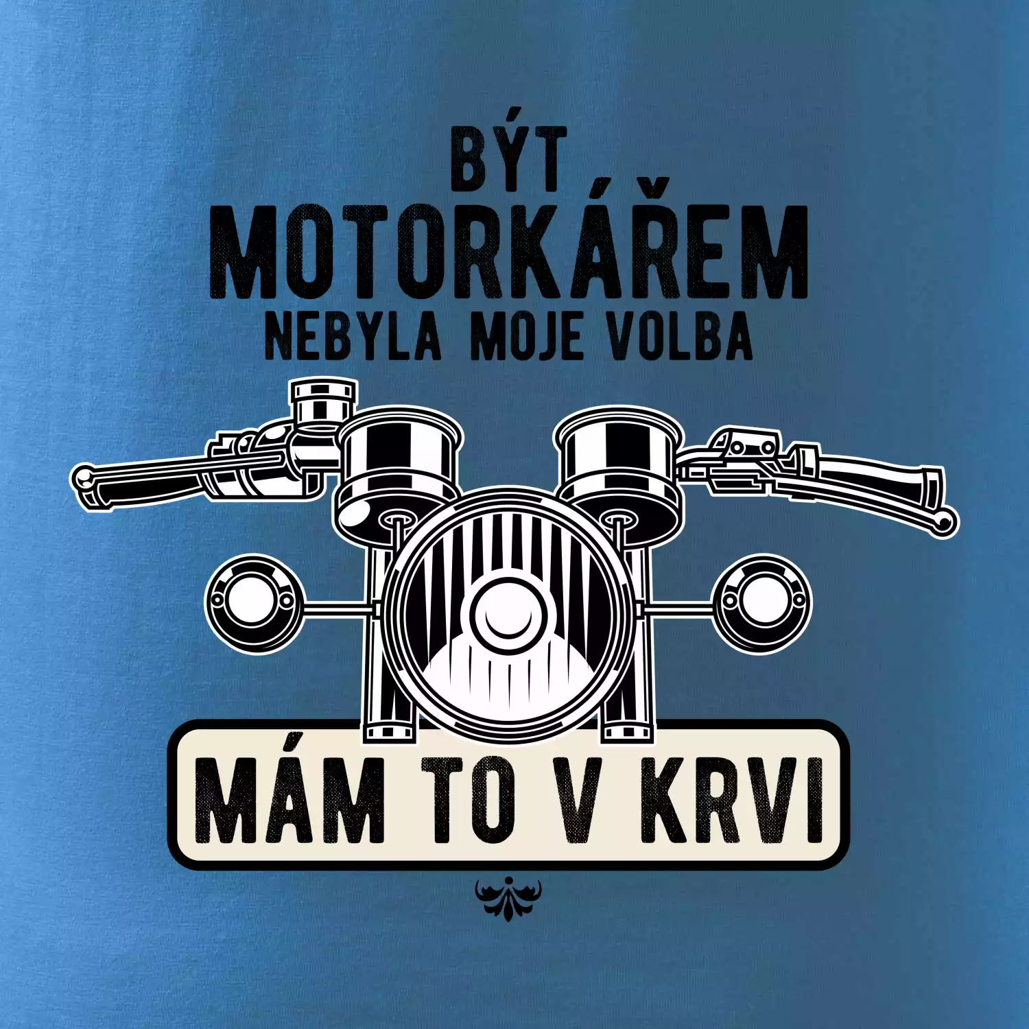 Být motorkářem nebyla moje volba řidítka
