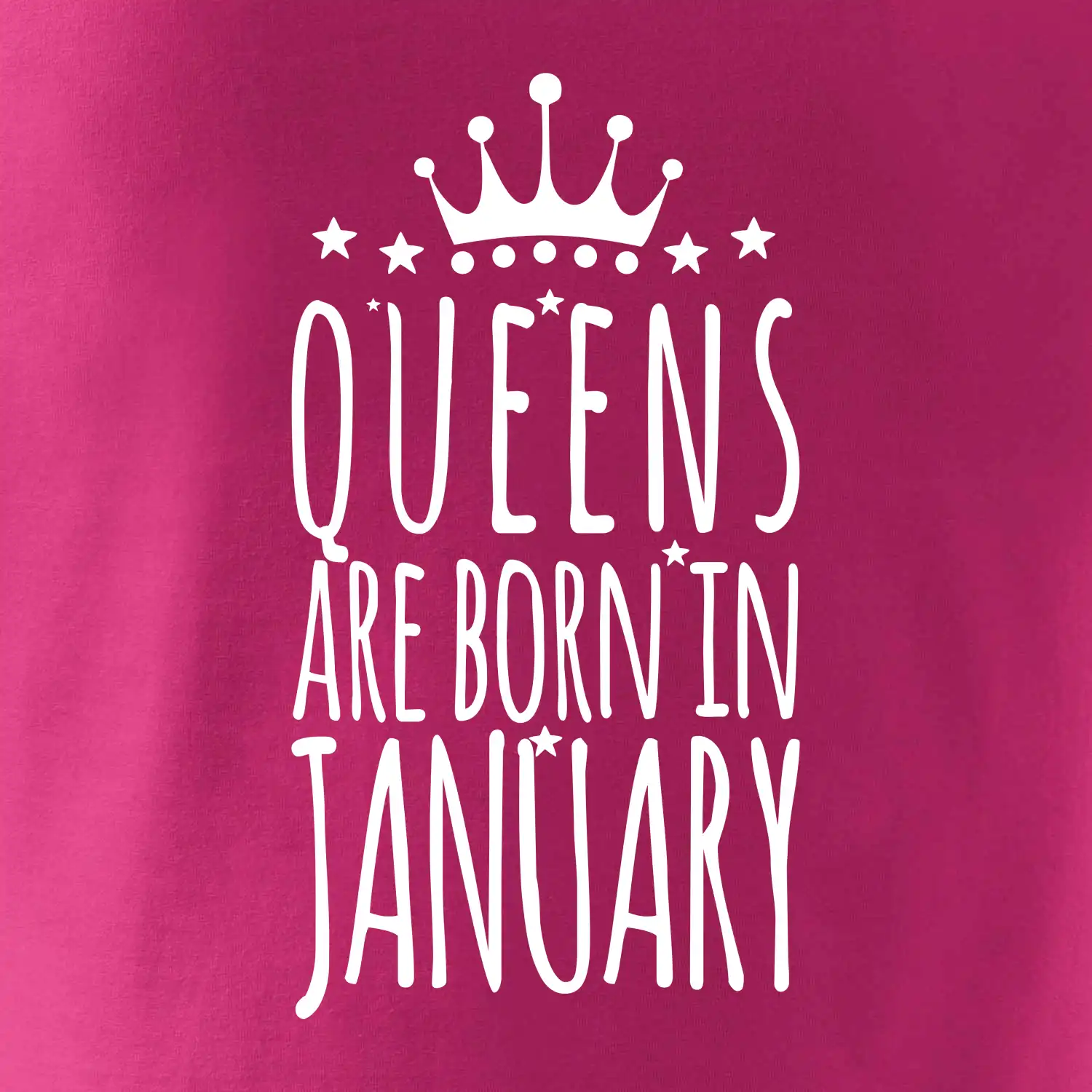 Queens are born in January