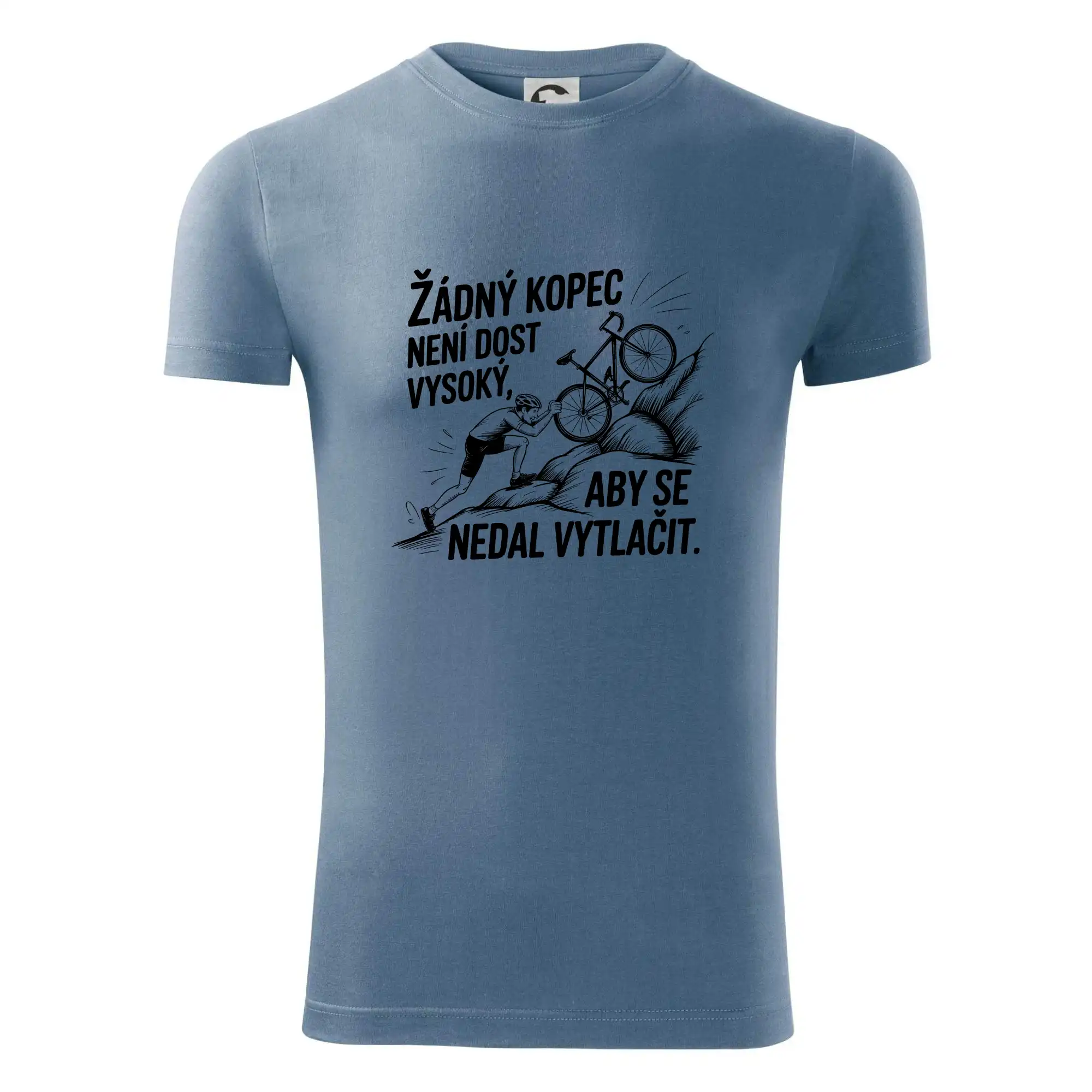 Žádný kopec není dost vysoký, aby se nedal vytlačit