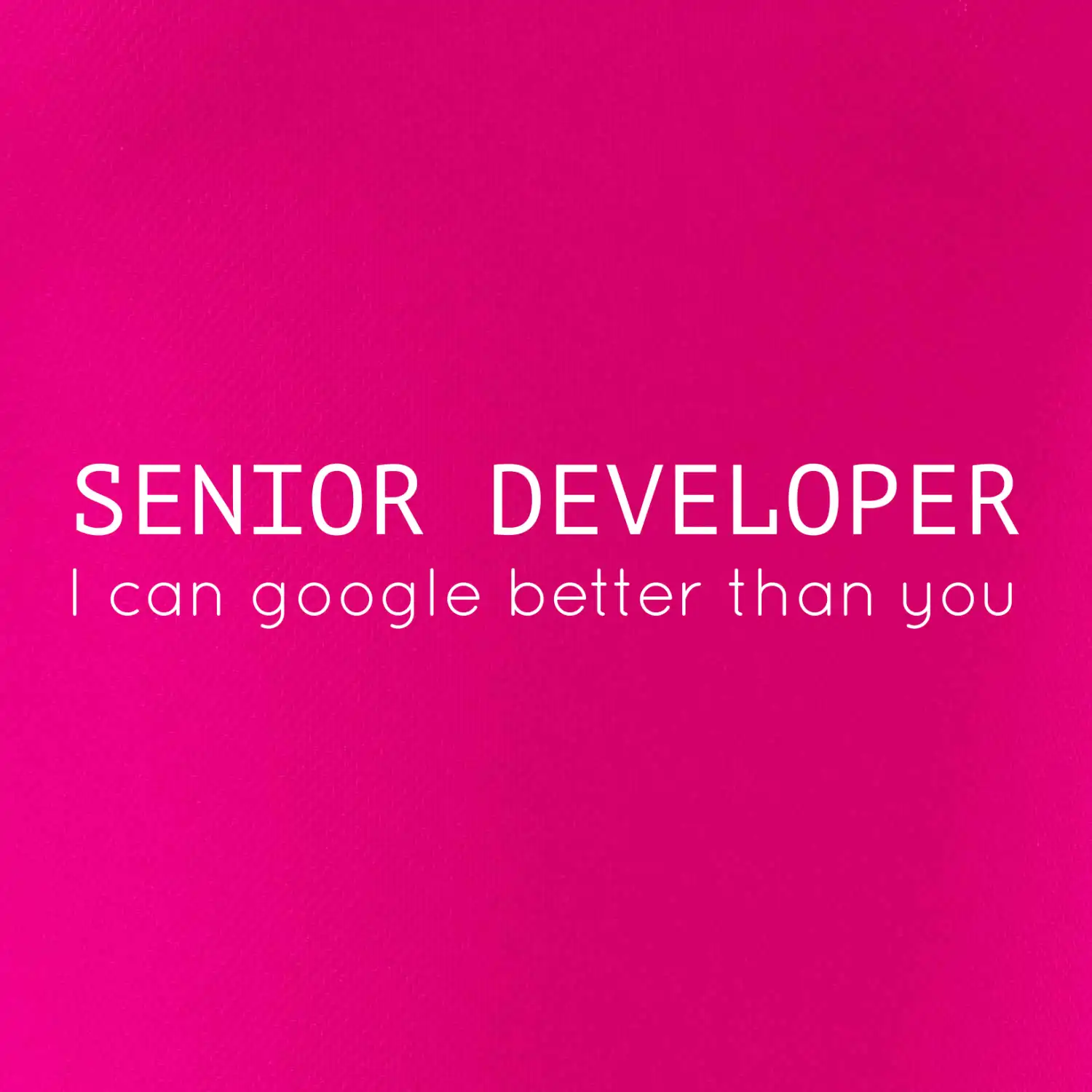 Senior developer google better than you