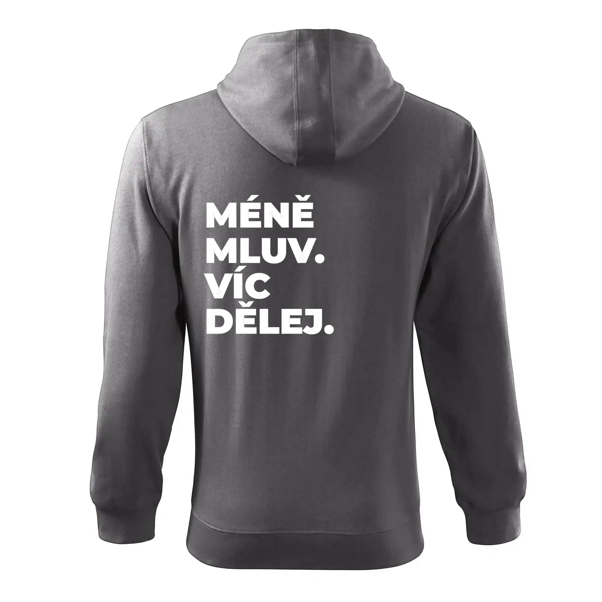 MÉNĚ MLUV. VÍC DĚLEJ.