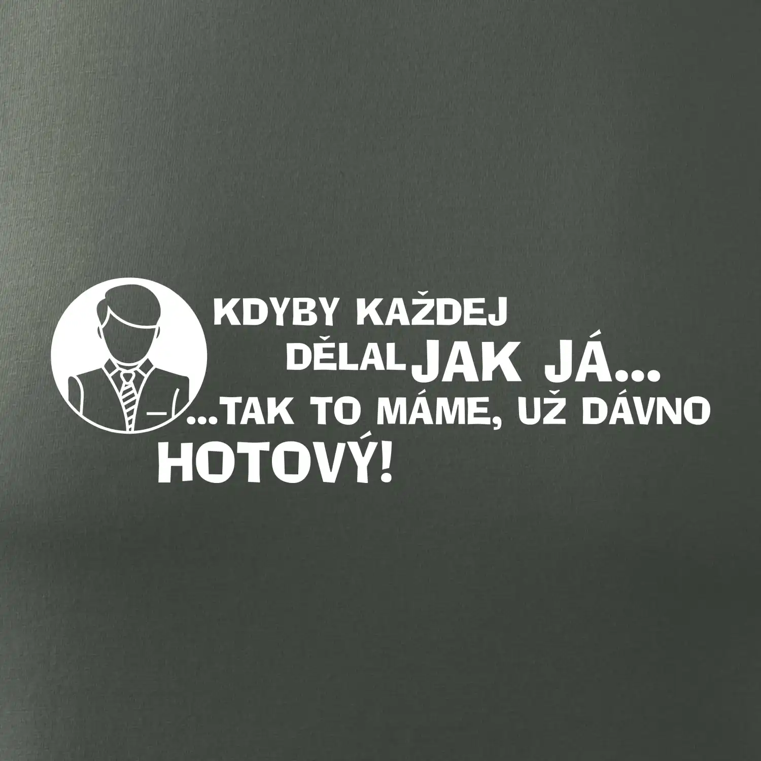 Manager - kdyby každej dělal jak já, tak to máme už dávno hotový