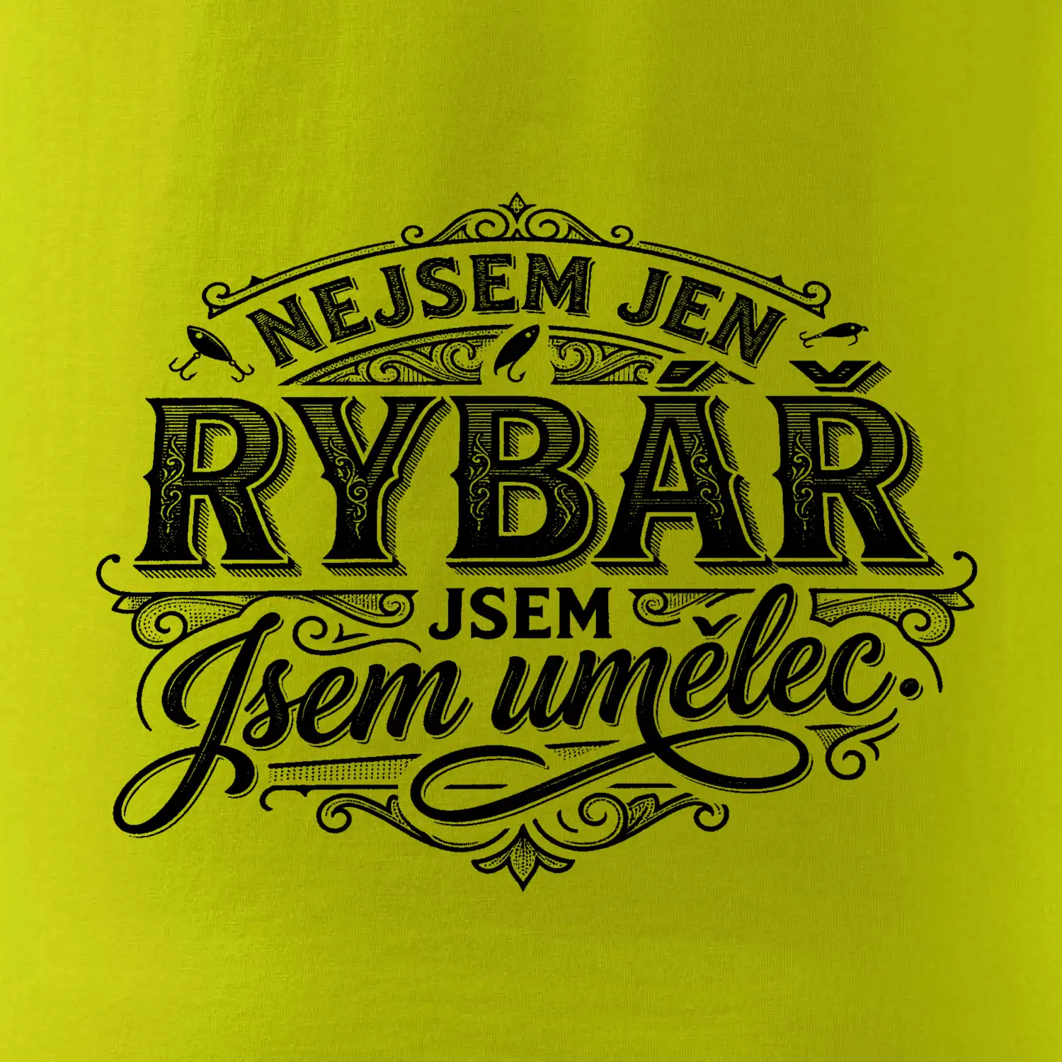 Nejsem jen rybář, jsem umělec