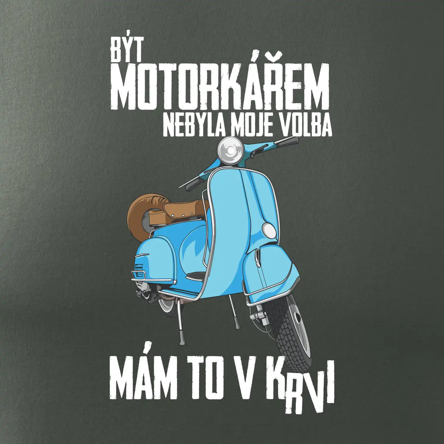 Být motorkářem nebyla moje volba skútr