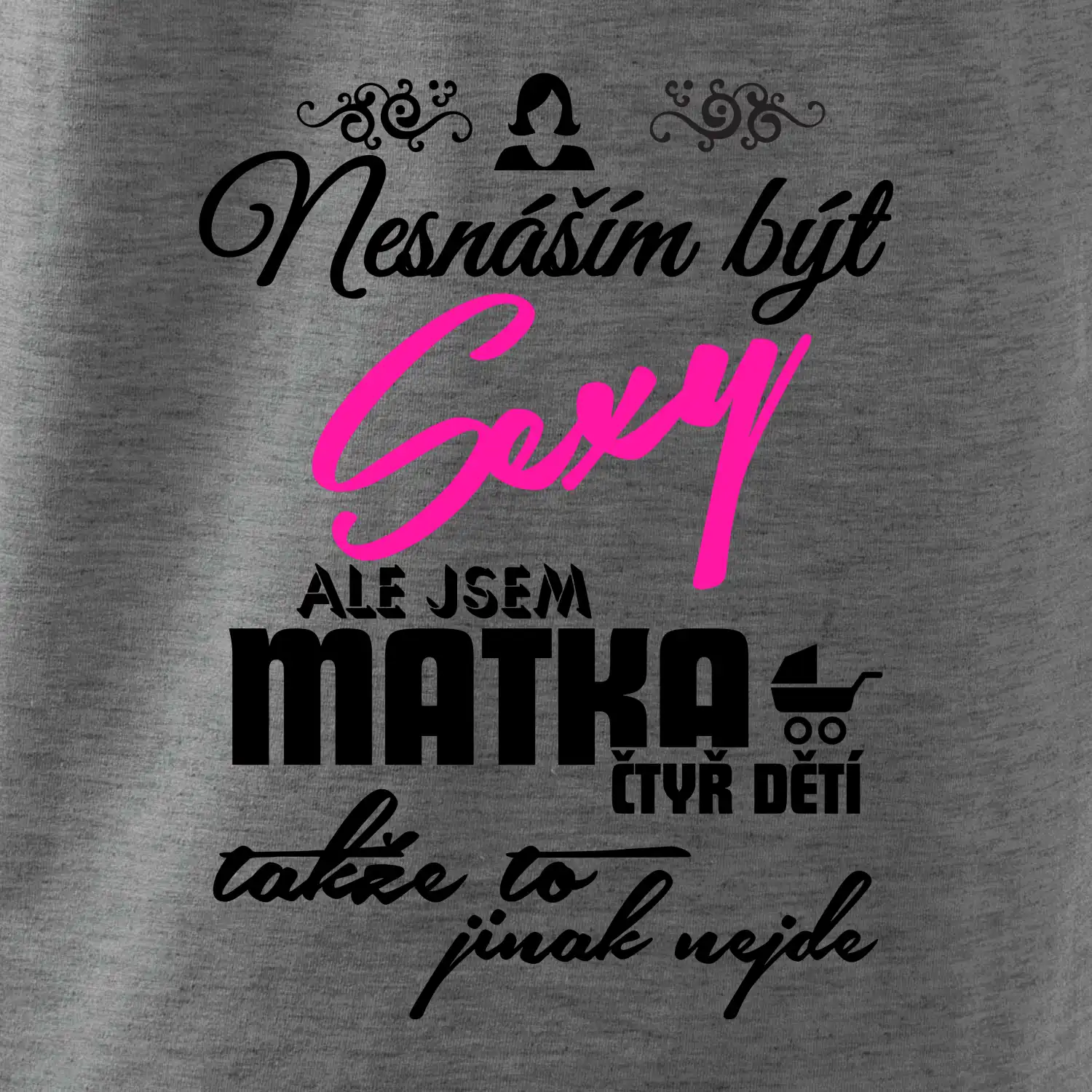 Nesnáším být sexy matka 4 dětí