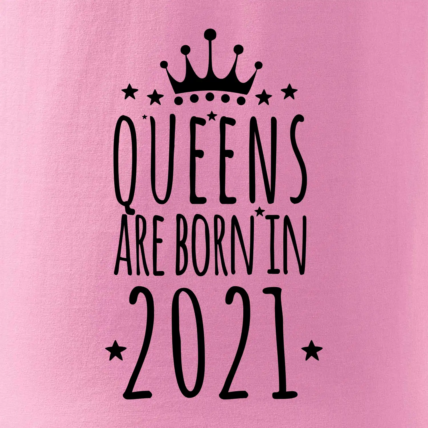 Queens are born in 2021