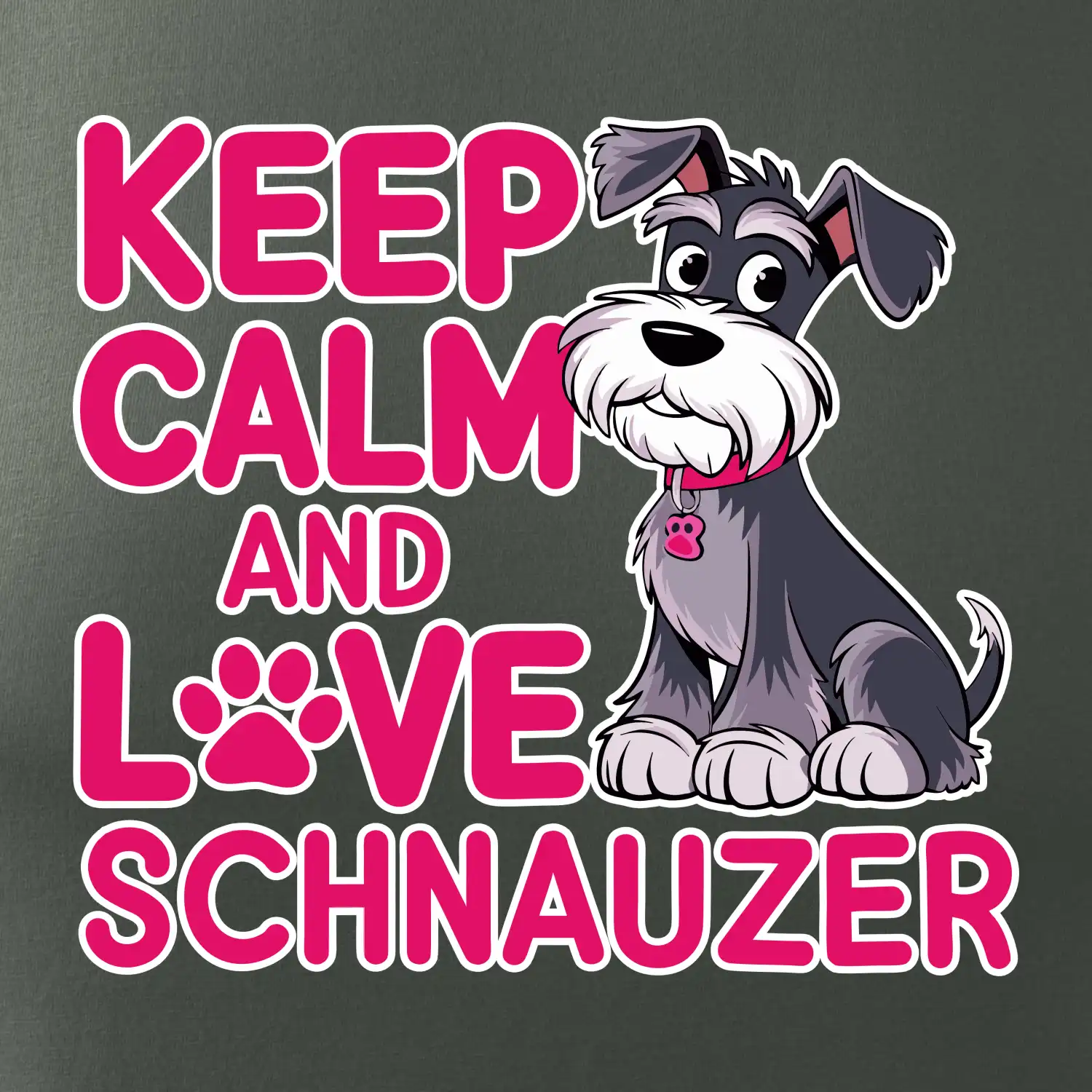Keep calm and love Schnauzer
