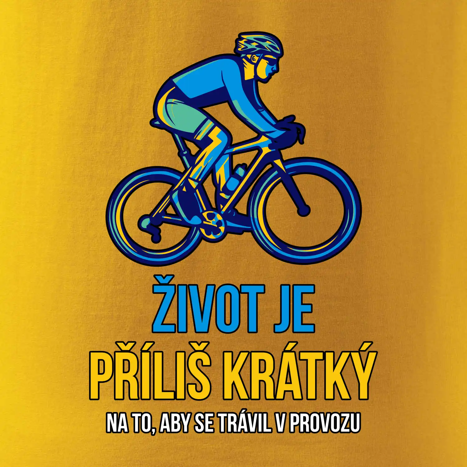 Život je příliš krátký, aby se trávil v provozu