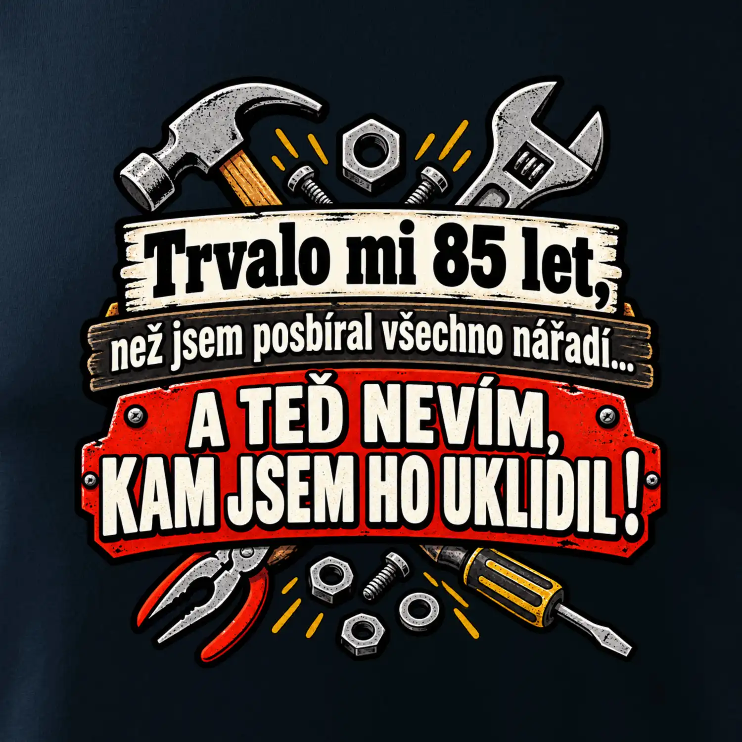 Trvalo mi  85 let, než jsem posbíral všechno nářadí