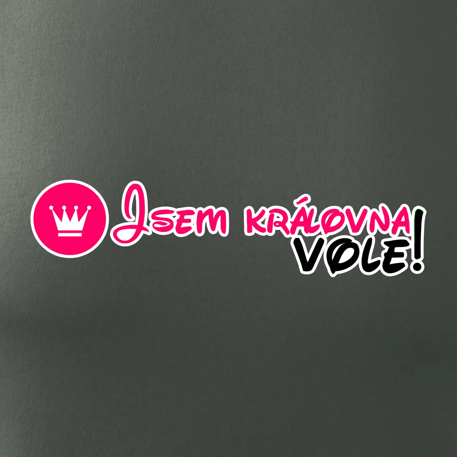 Jsem královna vole!