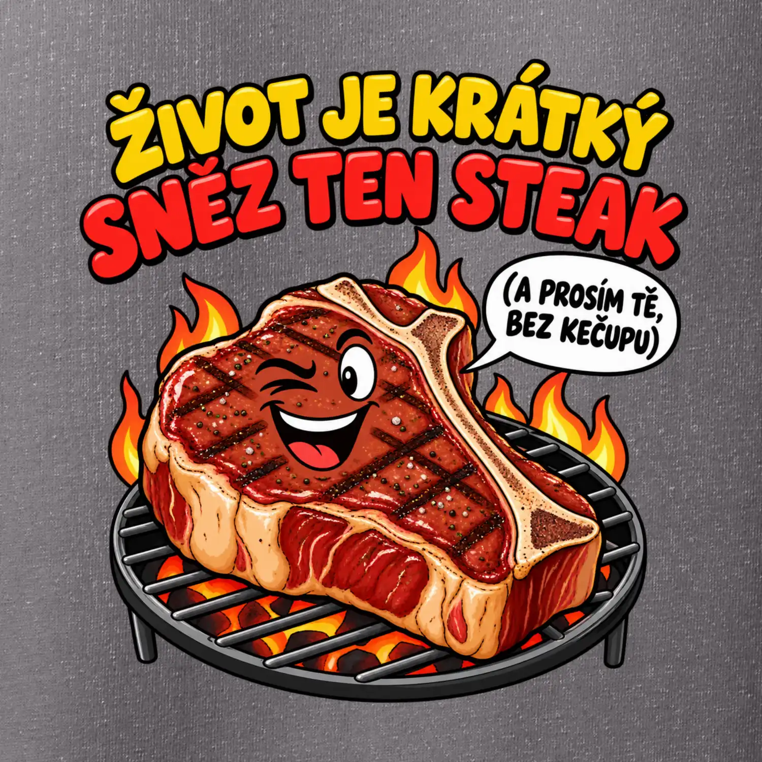 Život je krátký sněz ten steak bez kečupu
