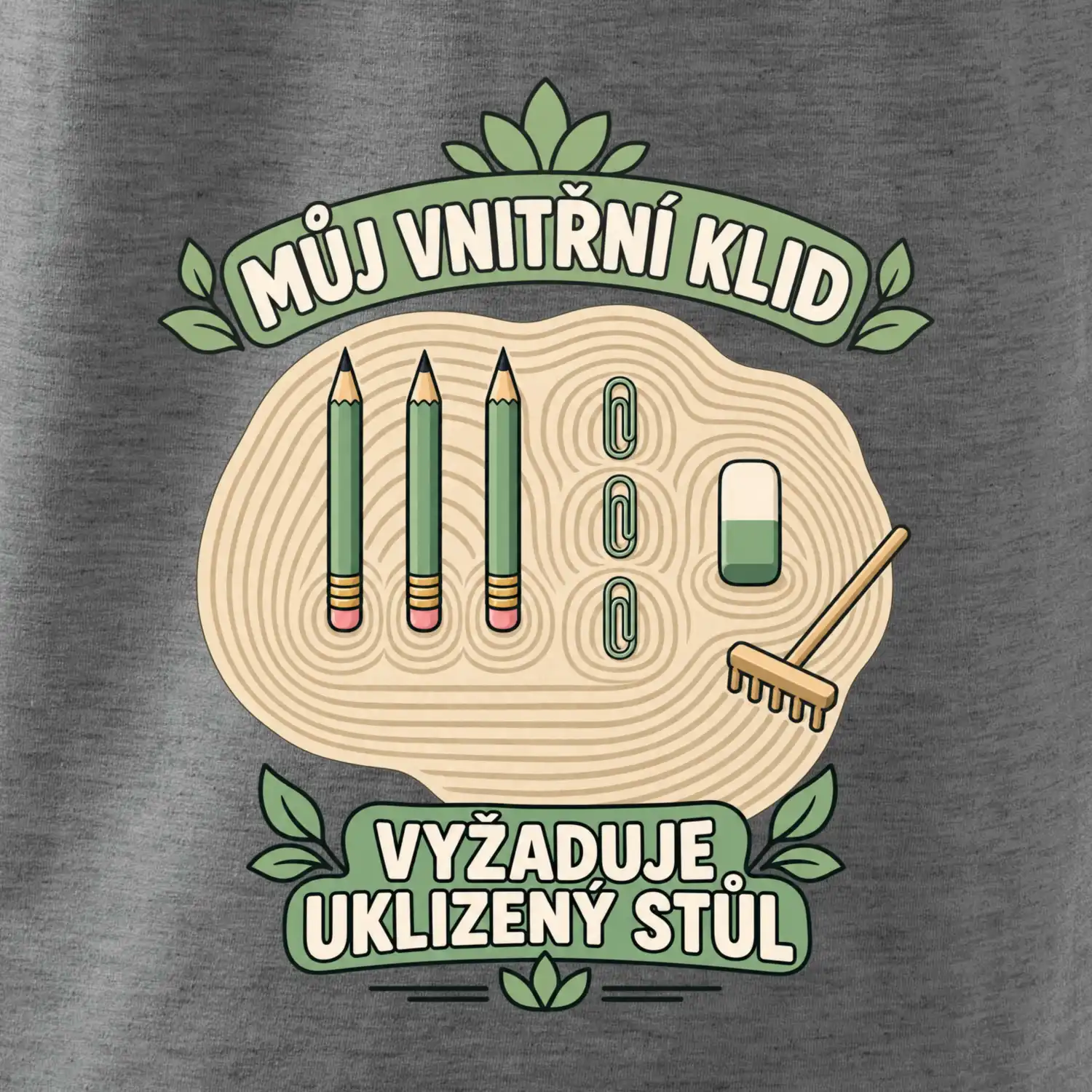 Můj vnitřní klid vyžaduje uklizený stůl
