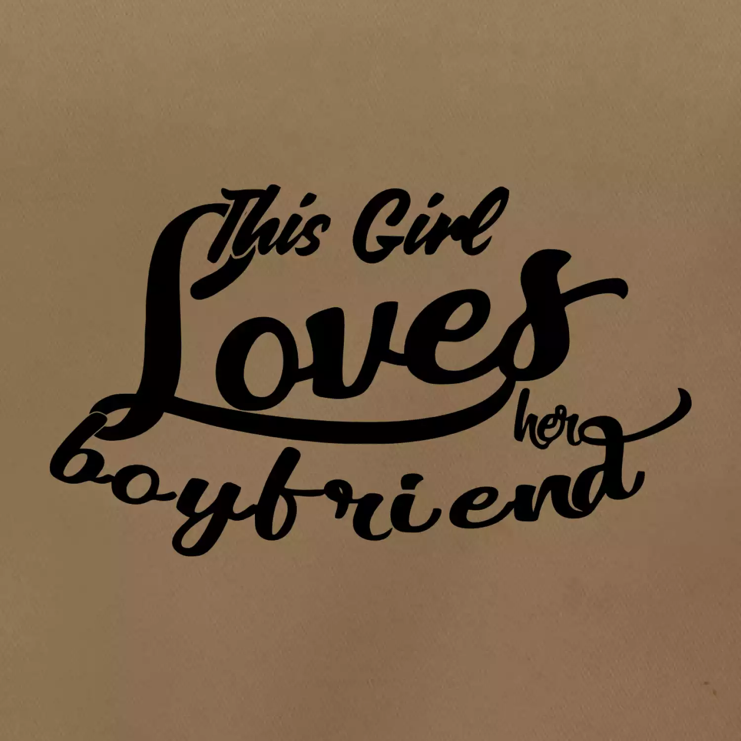 This Girl Loves her Boyfriend