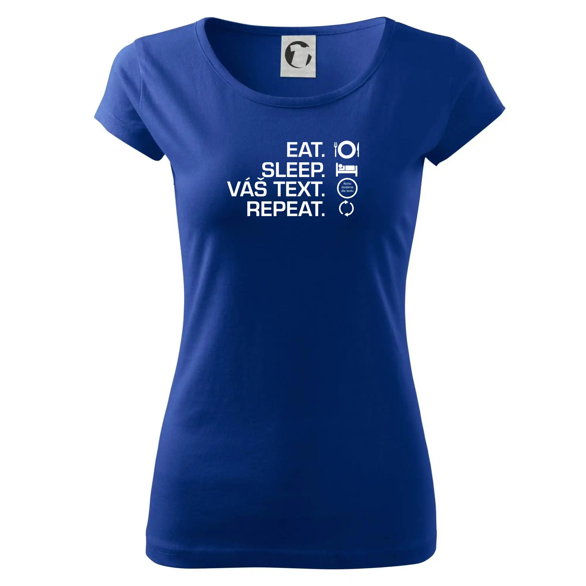 Eat sleep repeat vlastní text