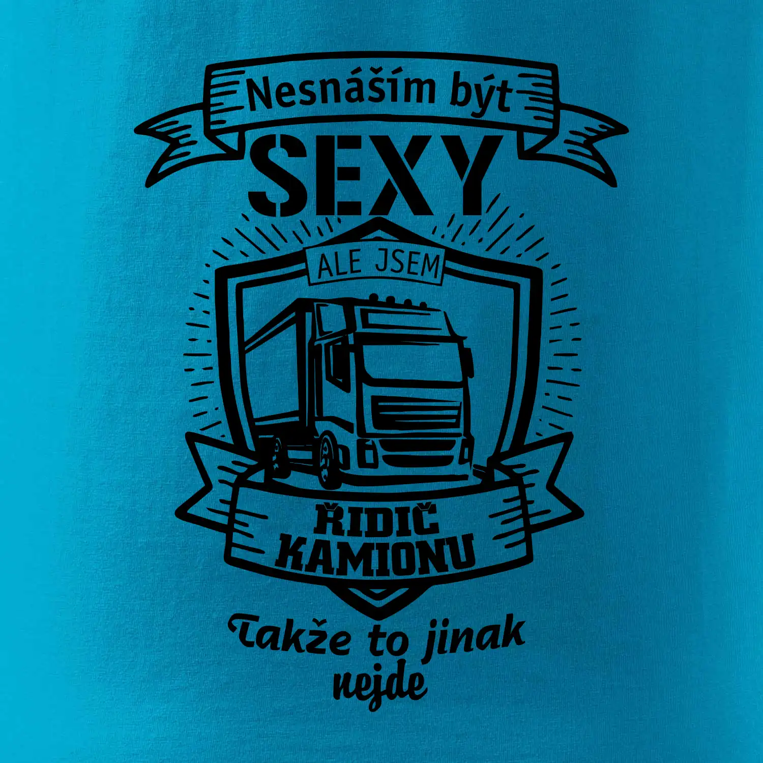 Nesnáším být sexy - Řidič kamionu ERB