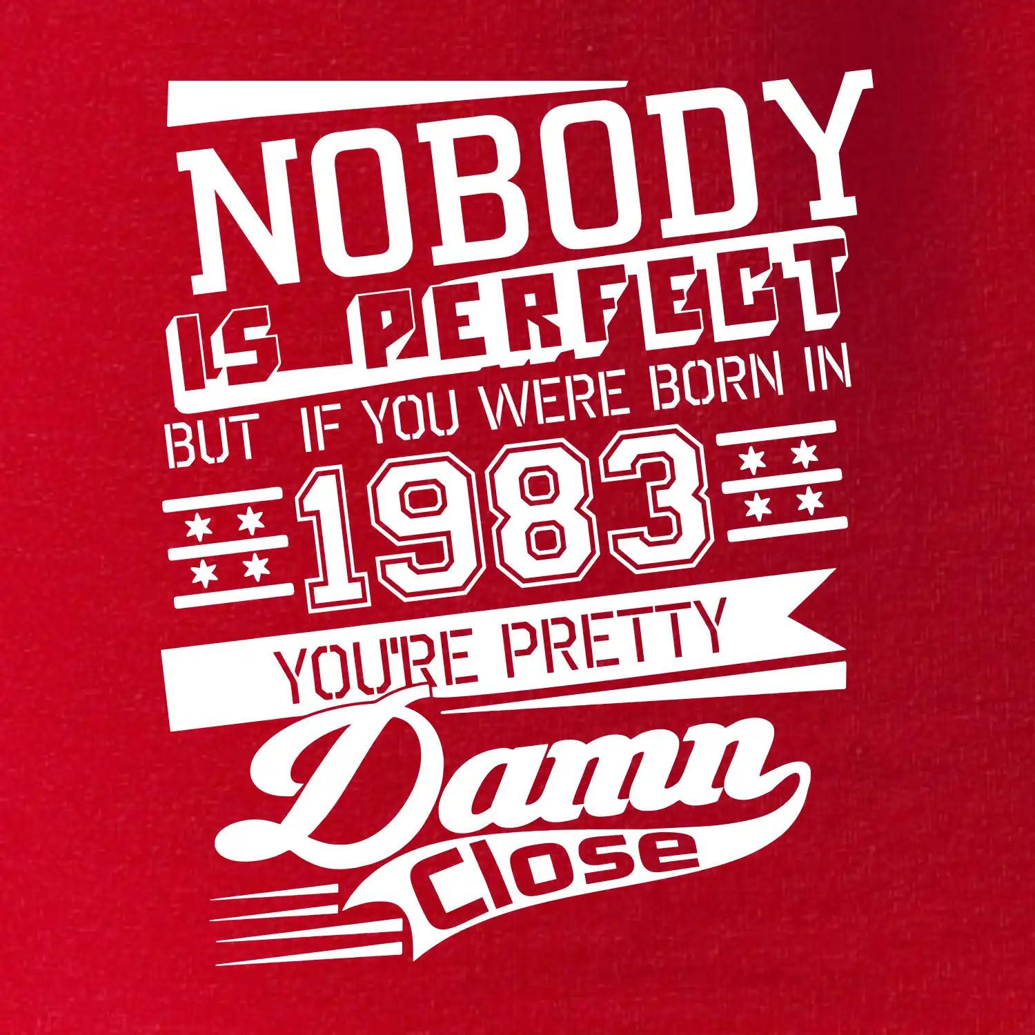 Nobody is perfect - 1983