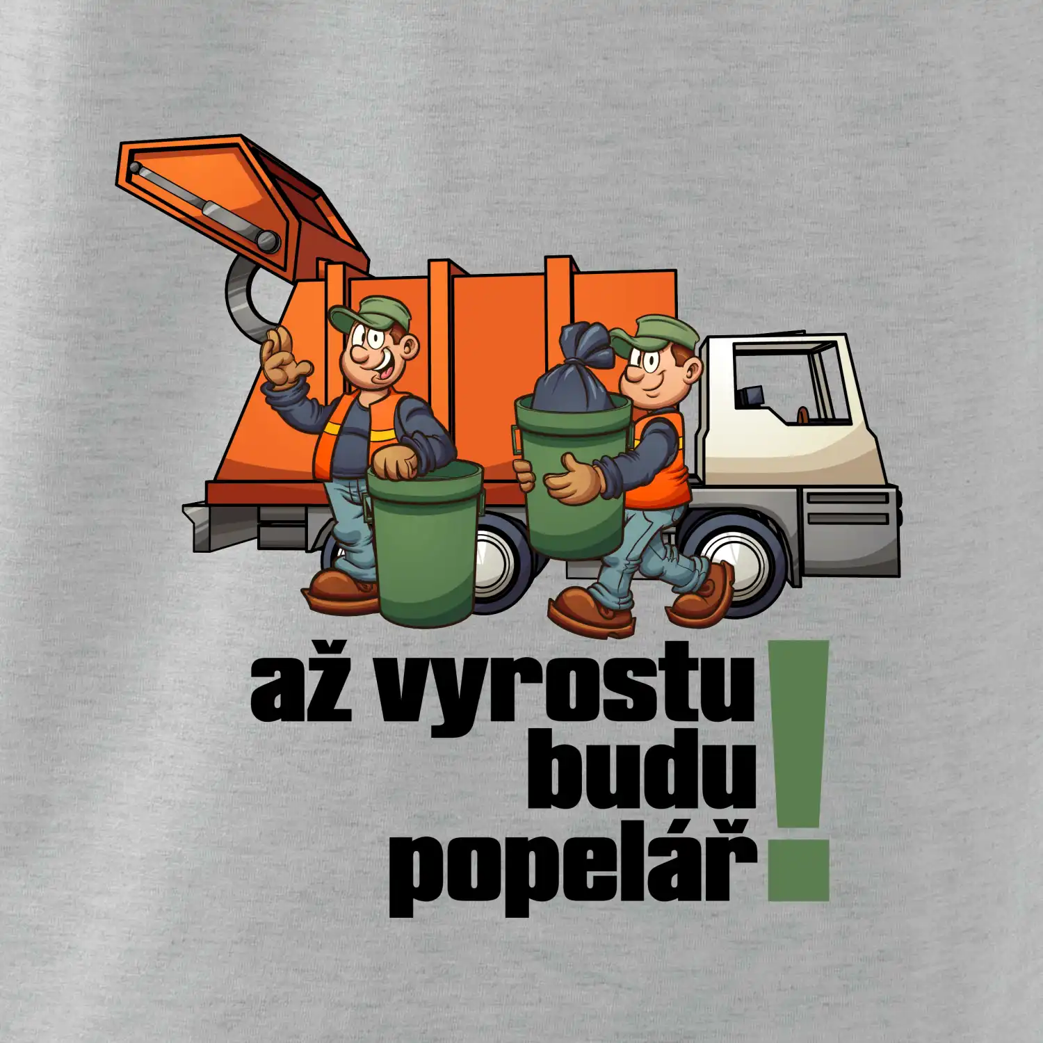 Až vyrostu budu popelářem