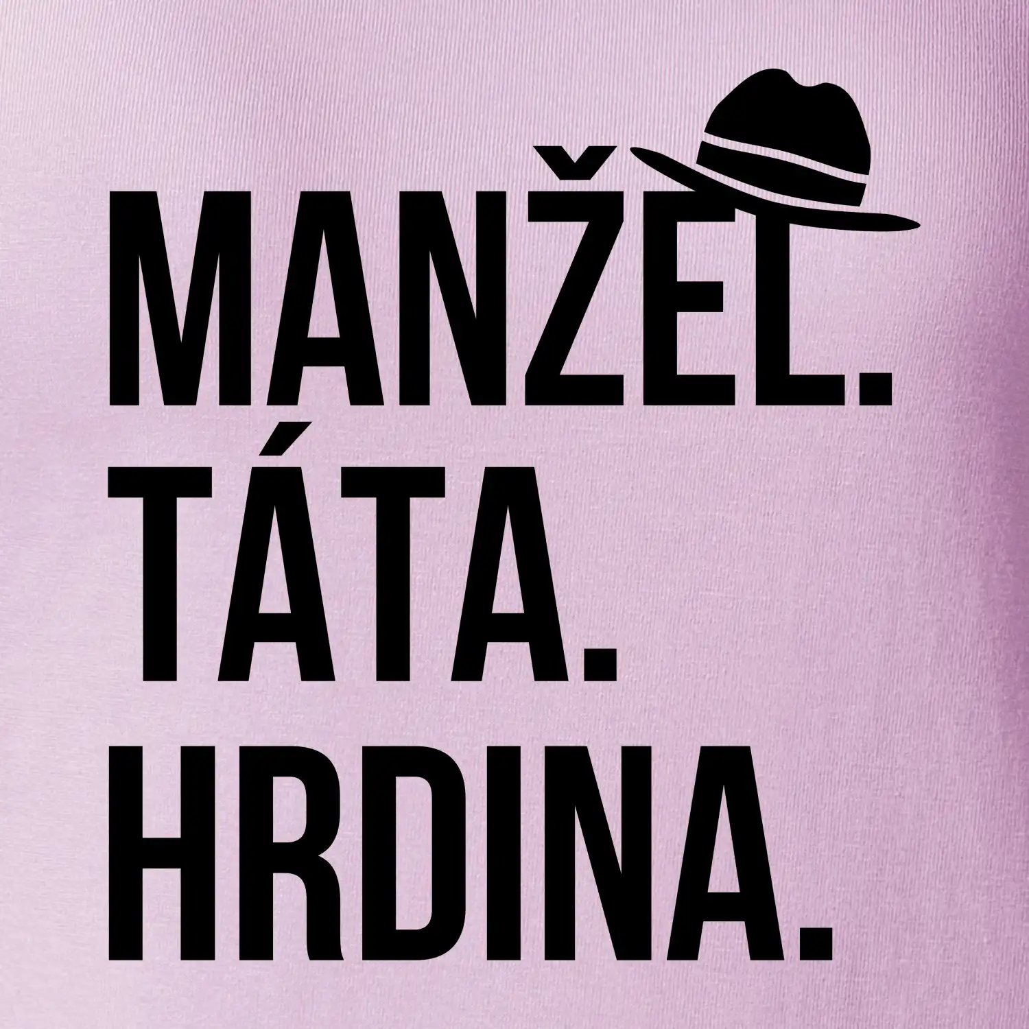 Manžel táta hrdina