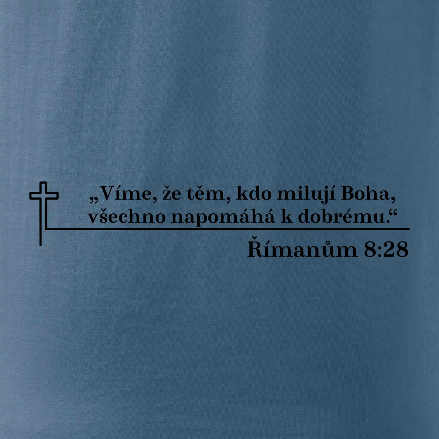 Citáty z bible - Římanům 8:28