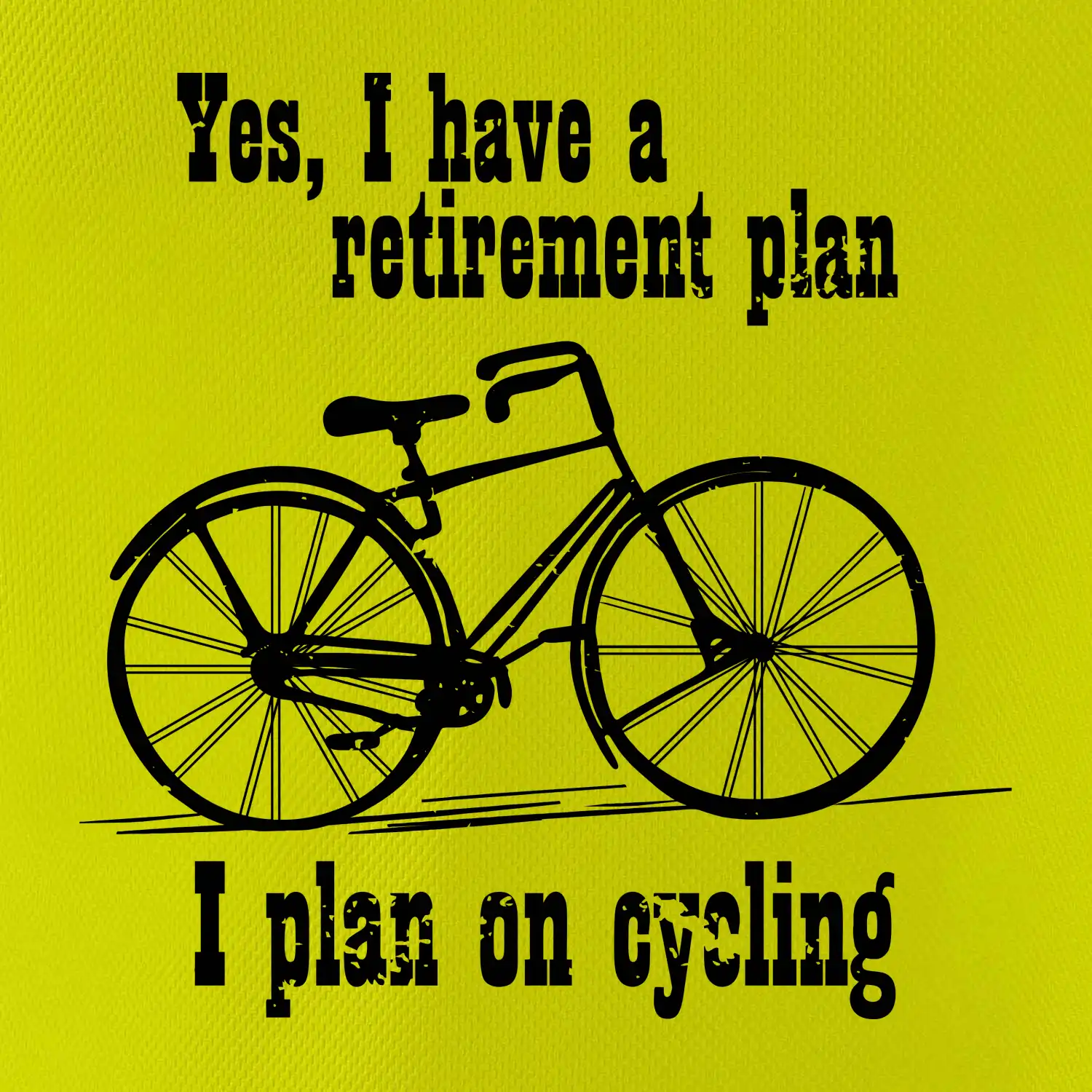 Staré kolo - Yes, I have a retirement plan, I plan on cycling