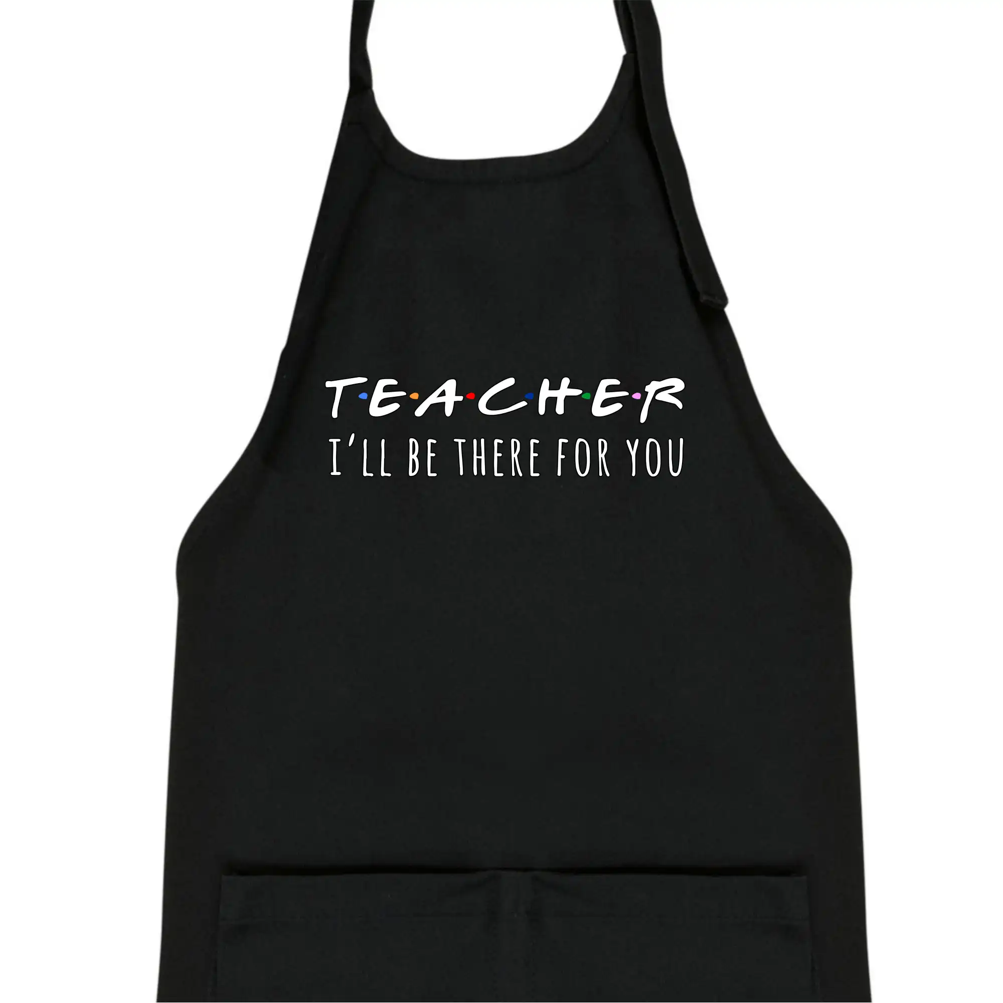 Teacher i'll be there for you