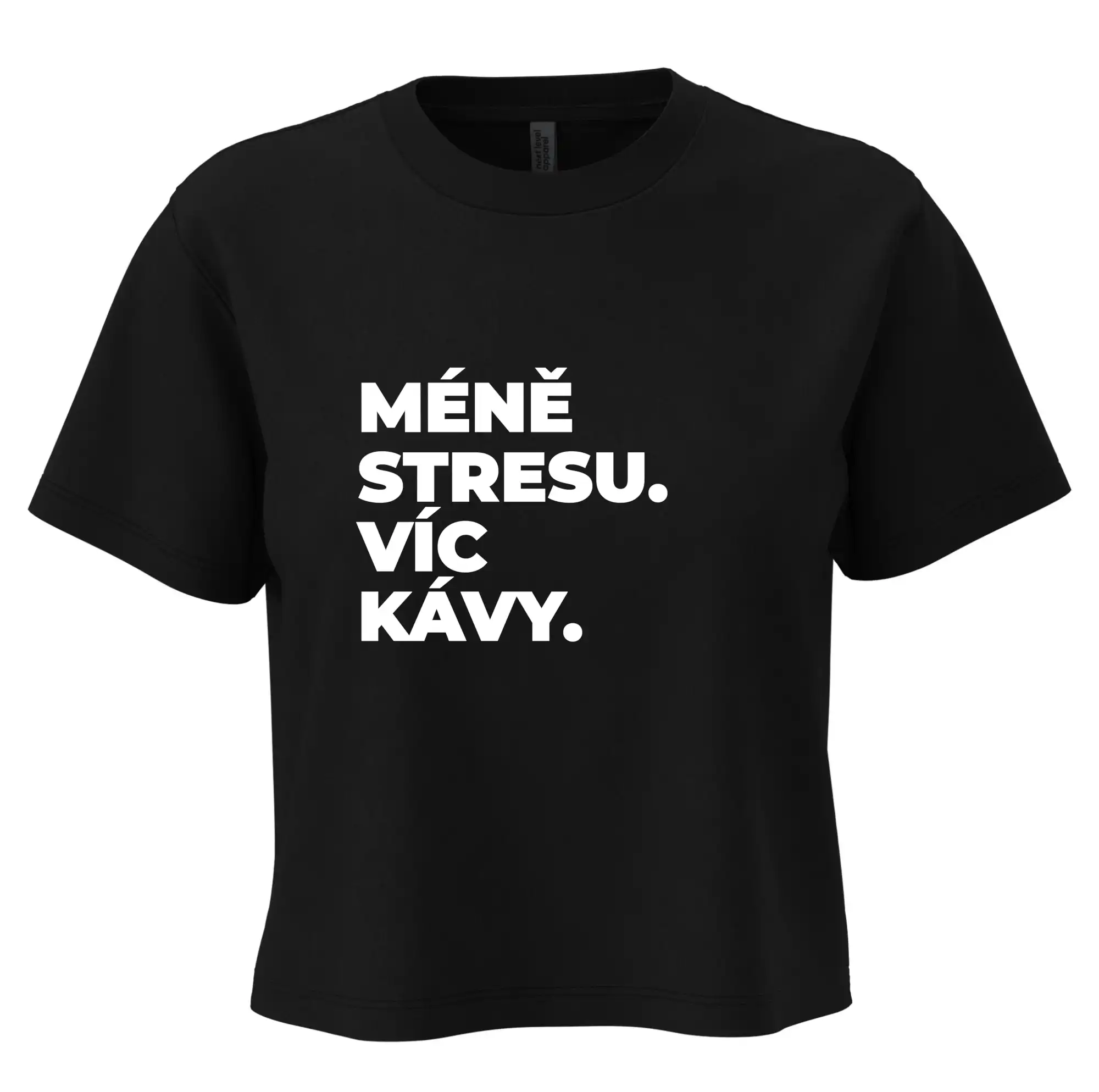 MÉNĚ STRESU.VÍC KÁVY.