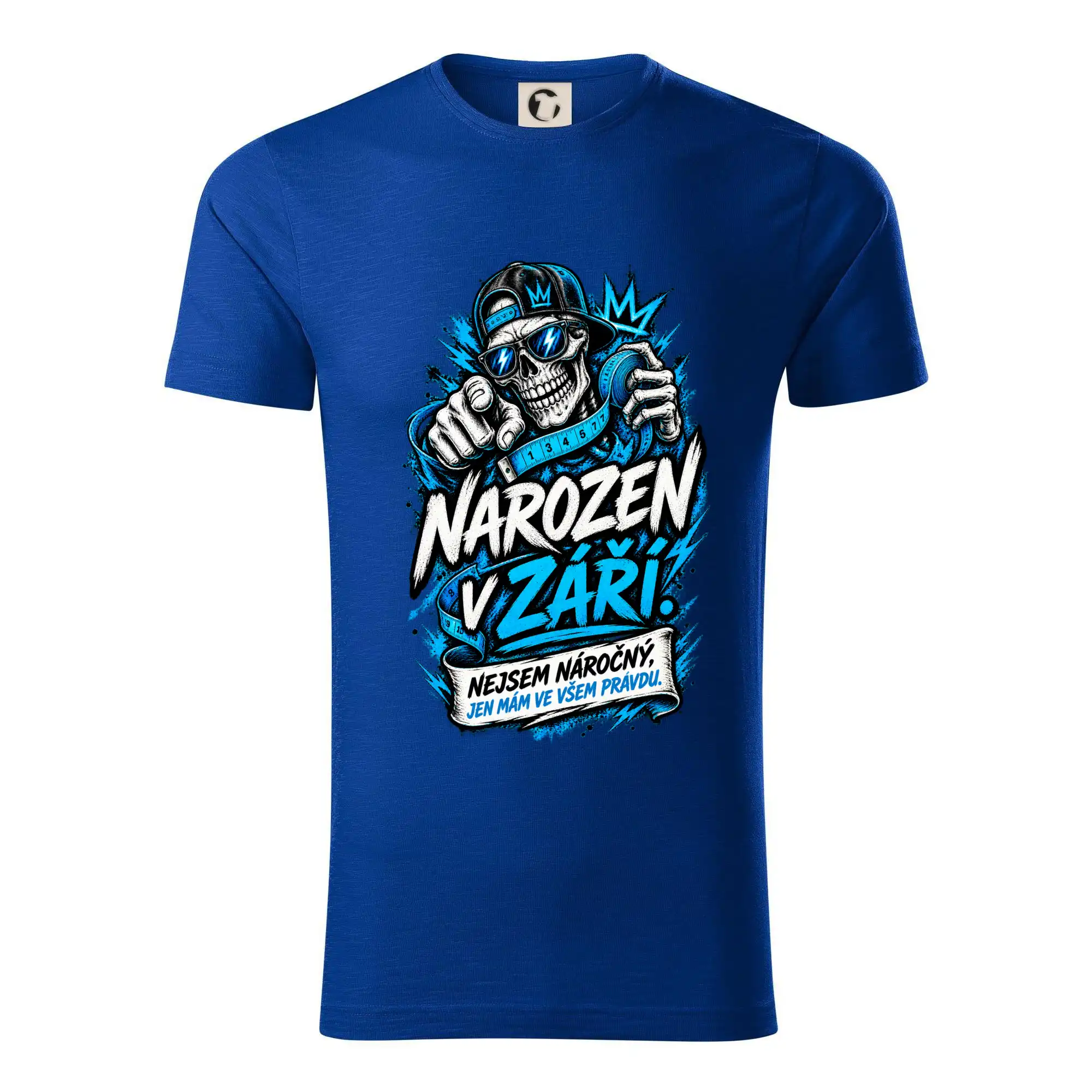 Narozen v září. Nejsem náročný, jen mám ve všem pravdu