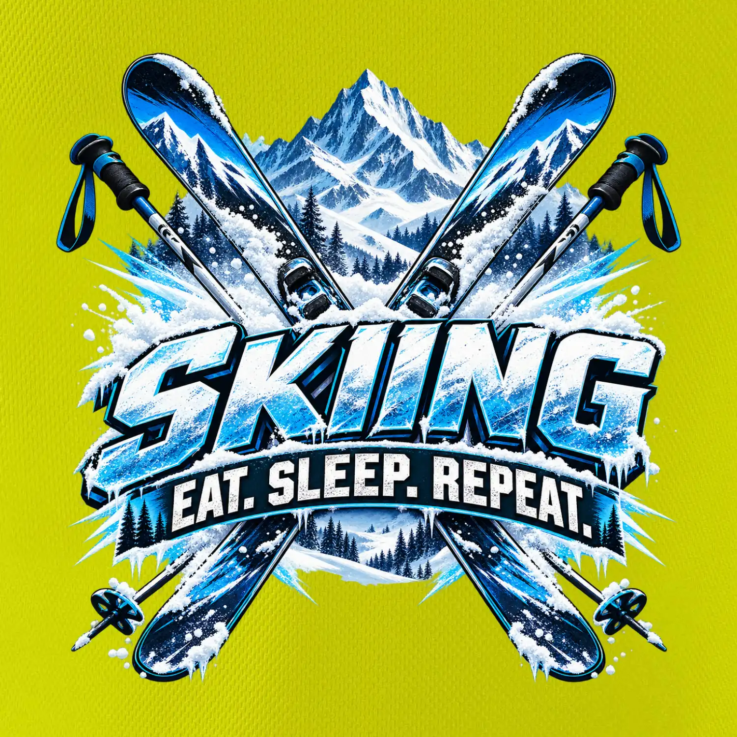 Sjezdové lyže v horách eat sleep repeat