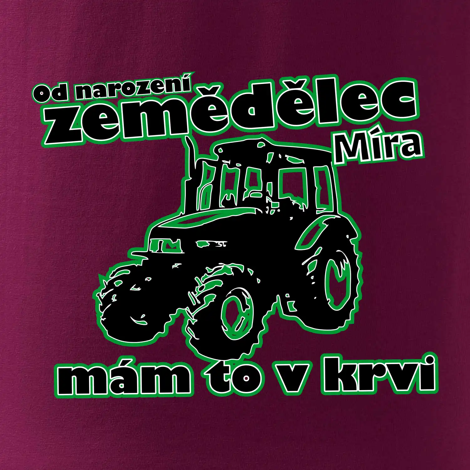 Od narození zemědělec, mám to v krvi