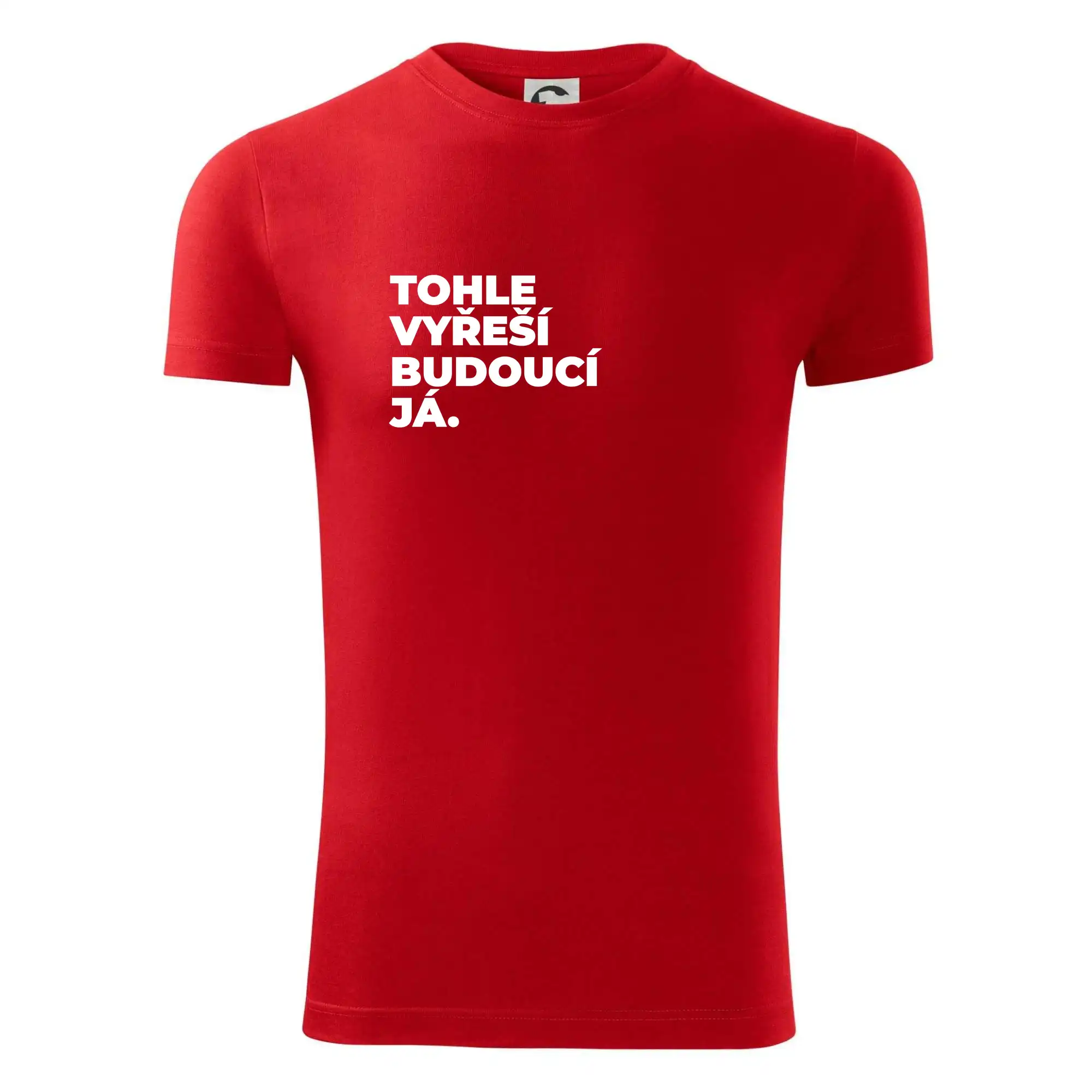 TOHLE VYŘEŠÍ BUDOUCÍ JÁ.