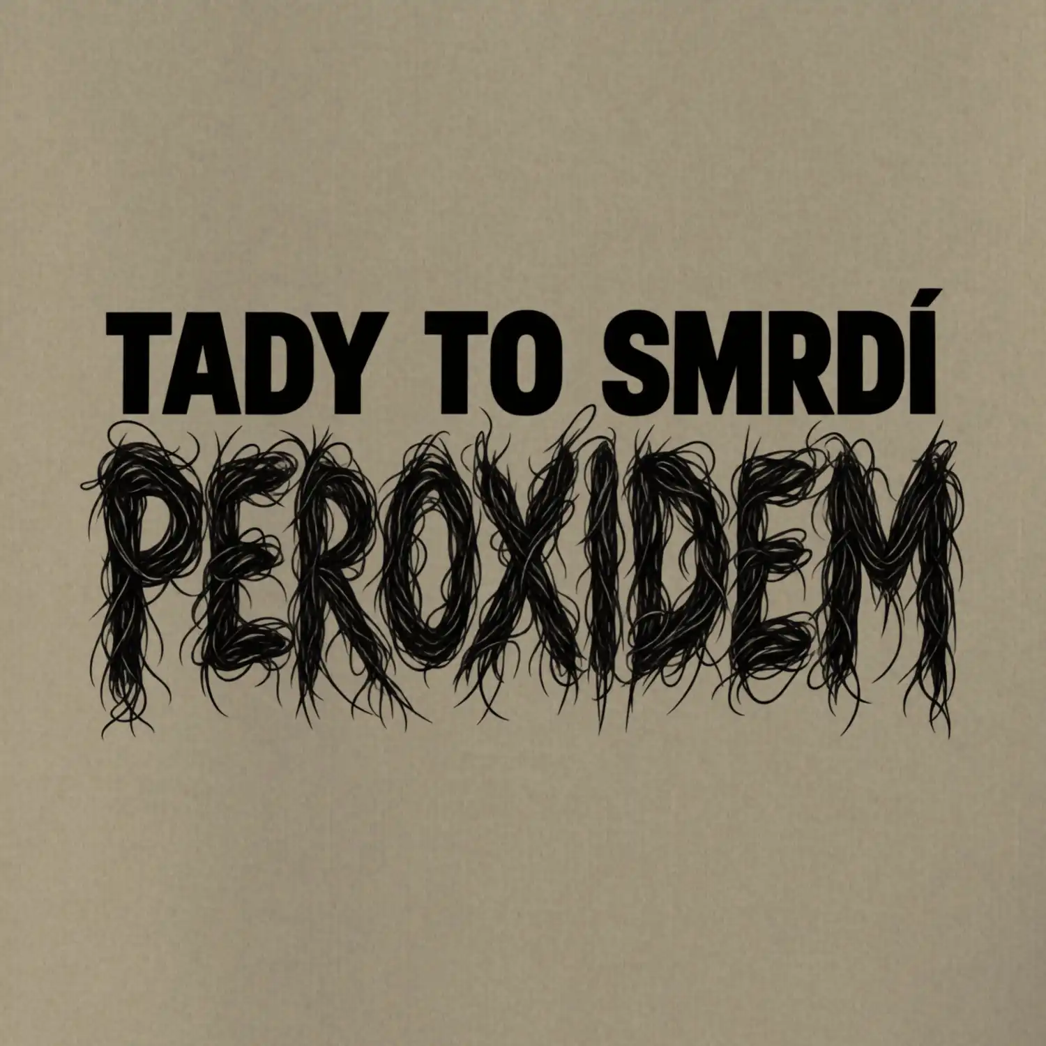 Tady to smrdí peroxidem