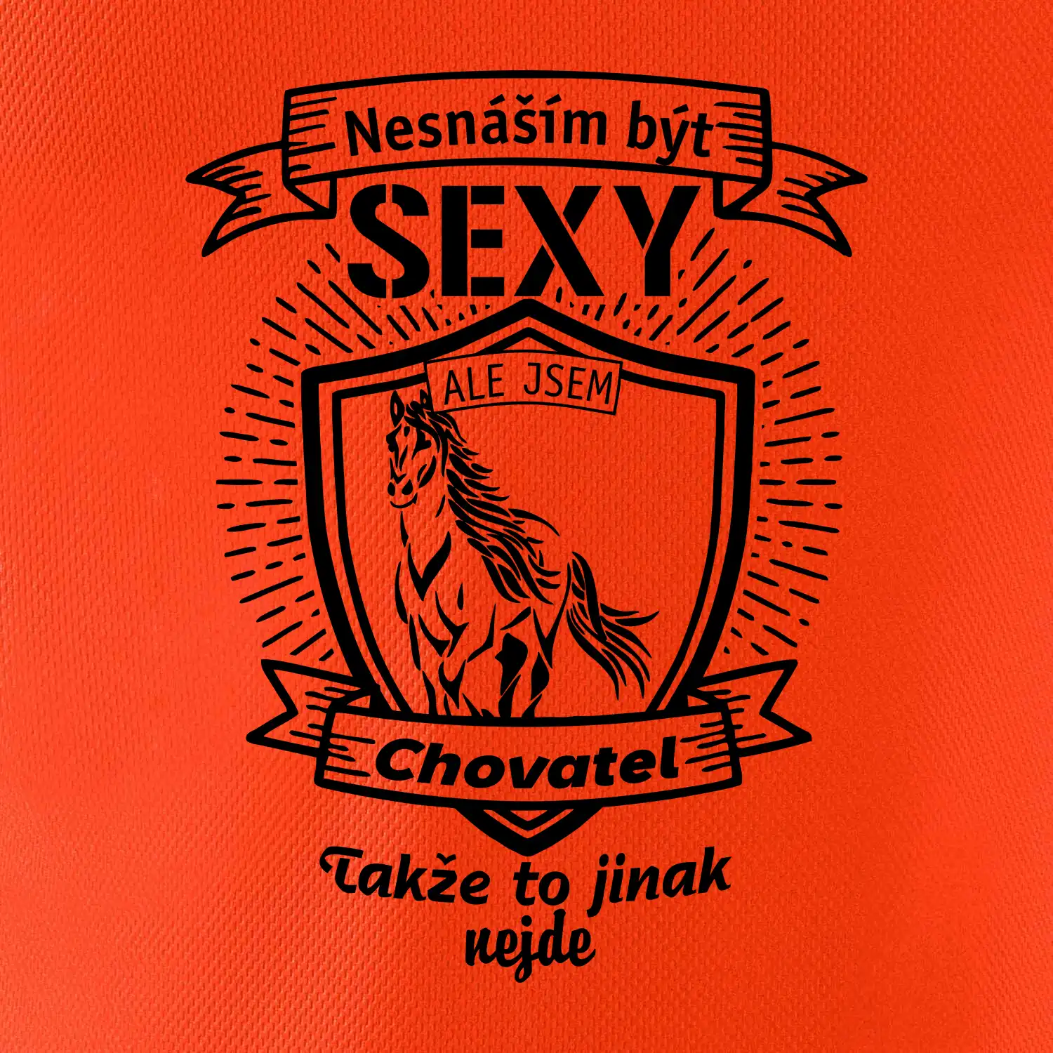 Nesnáším být sexy - chovatel koní erb