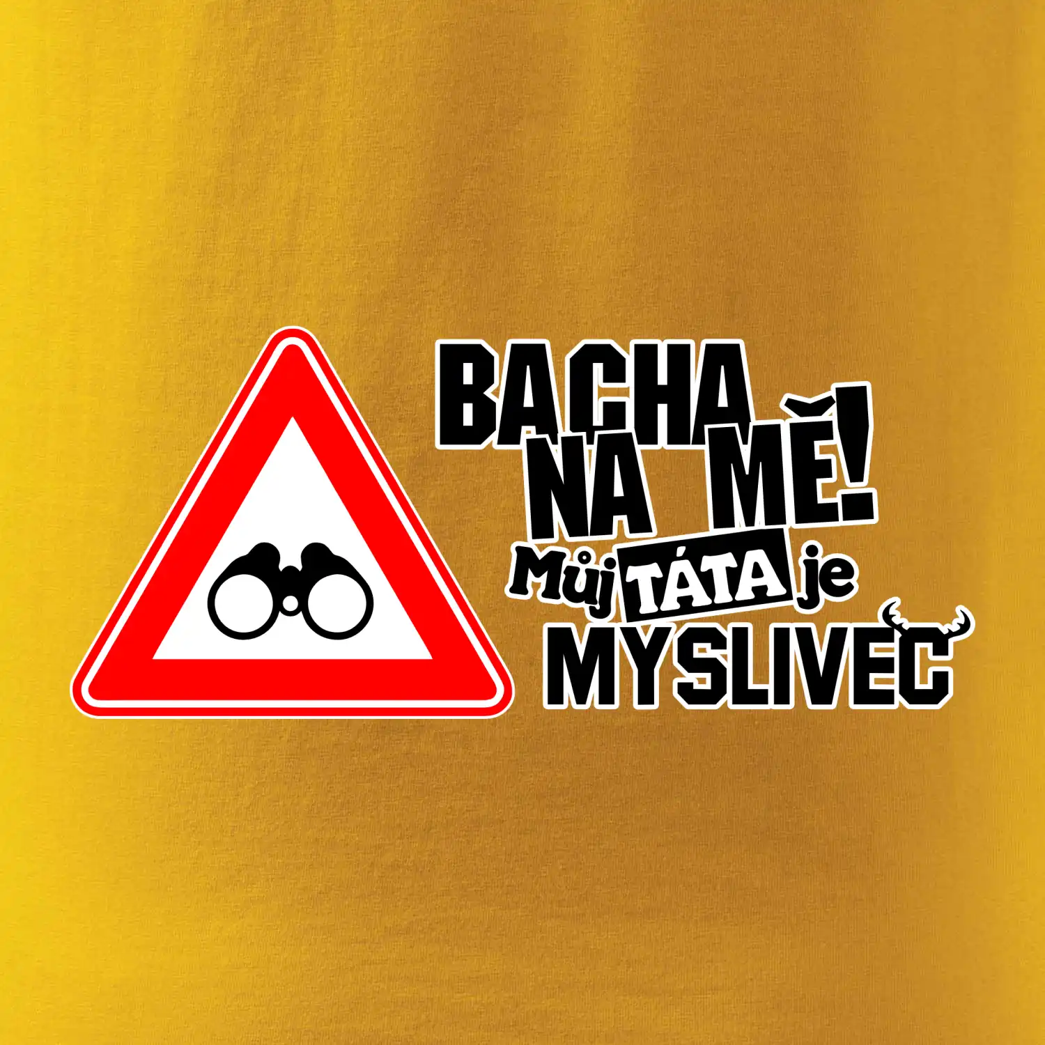 Bacha na mě! Můj táta je myslivec
