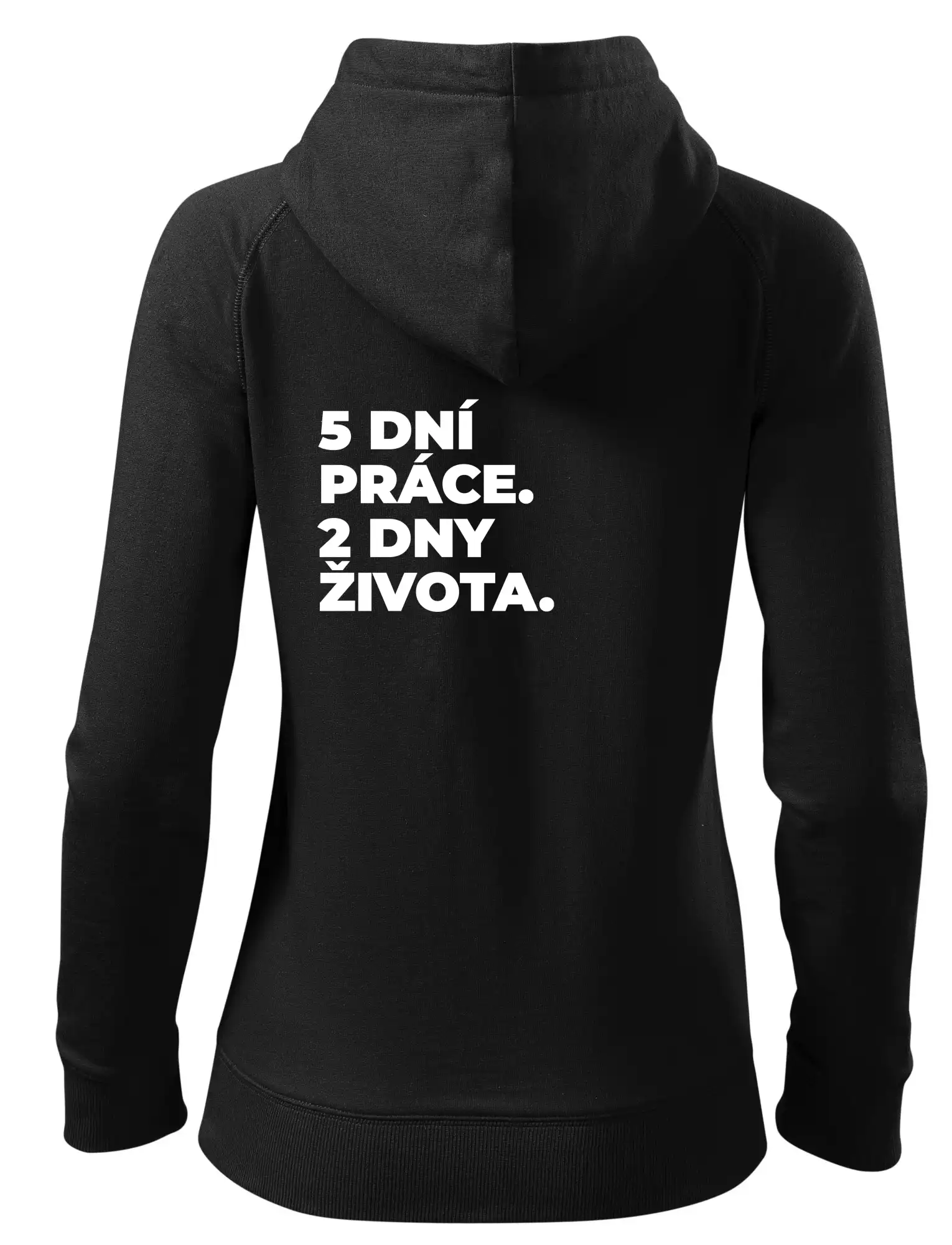 5 DNÍ PRÁCE.  2 DNY ŽIVOTA.
