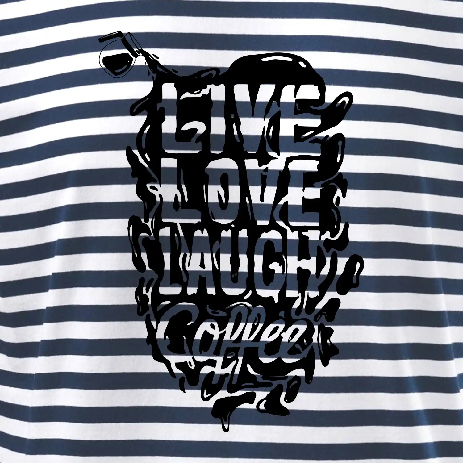 Live love laugh coffee