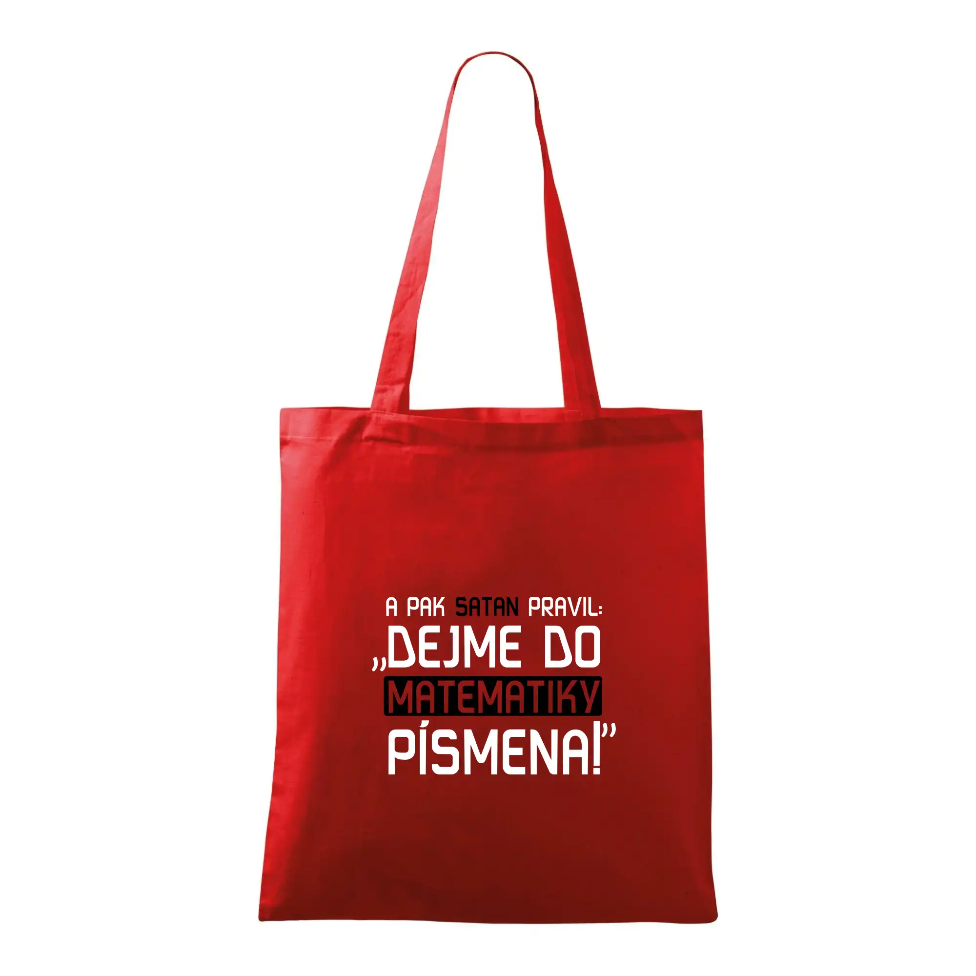 A pak satan pravil dejme do matematiky písmena