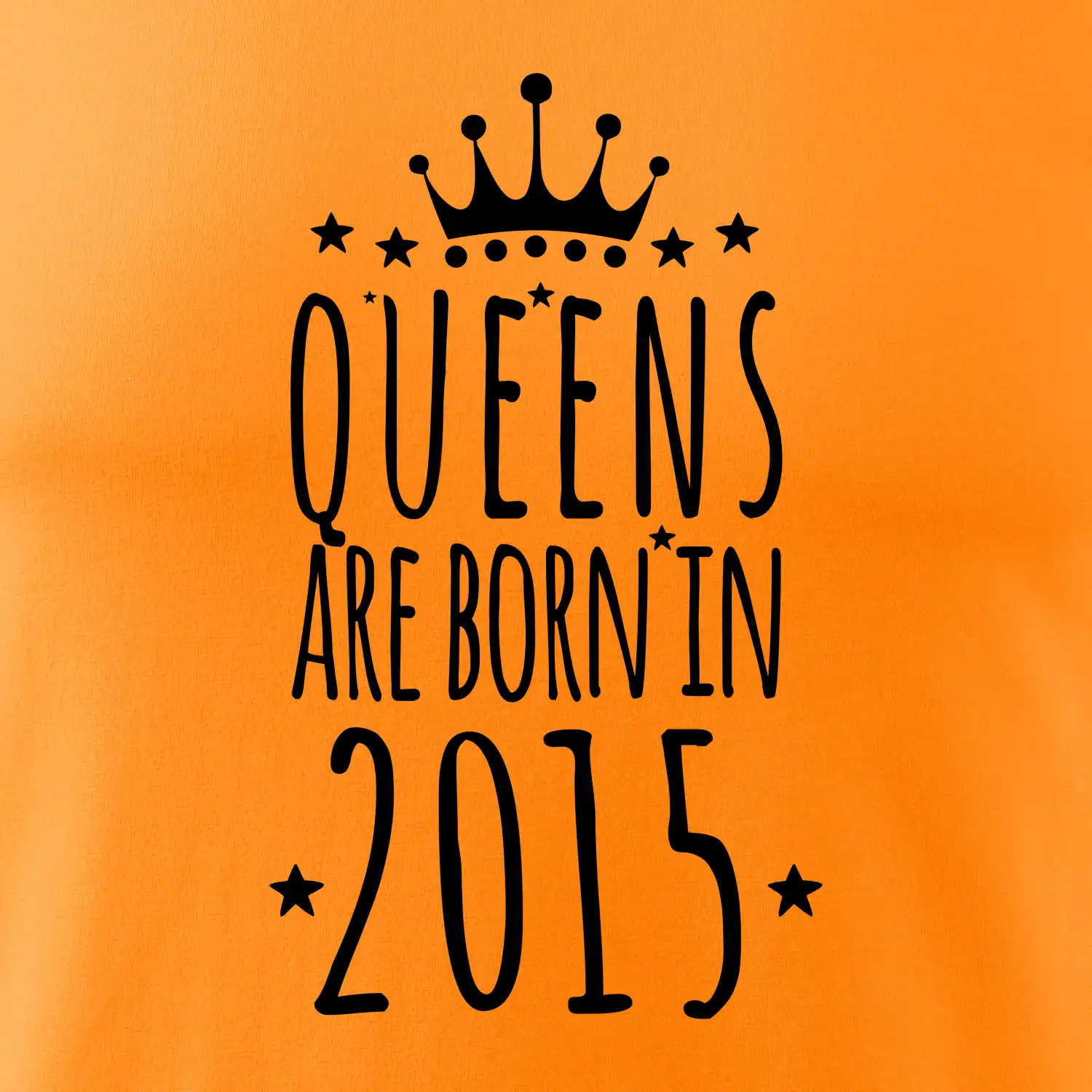 Queens are born in 2015