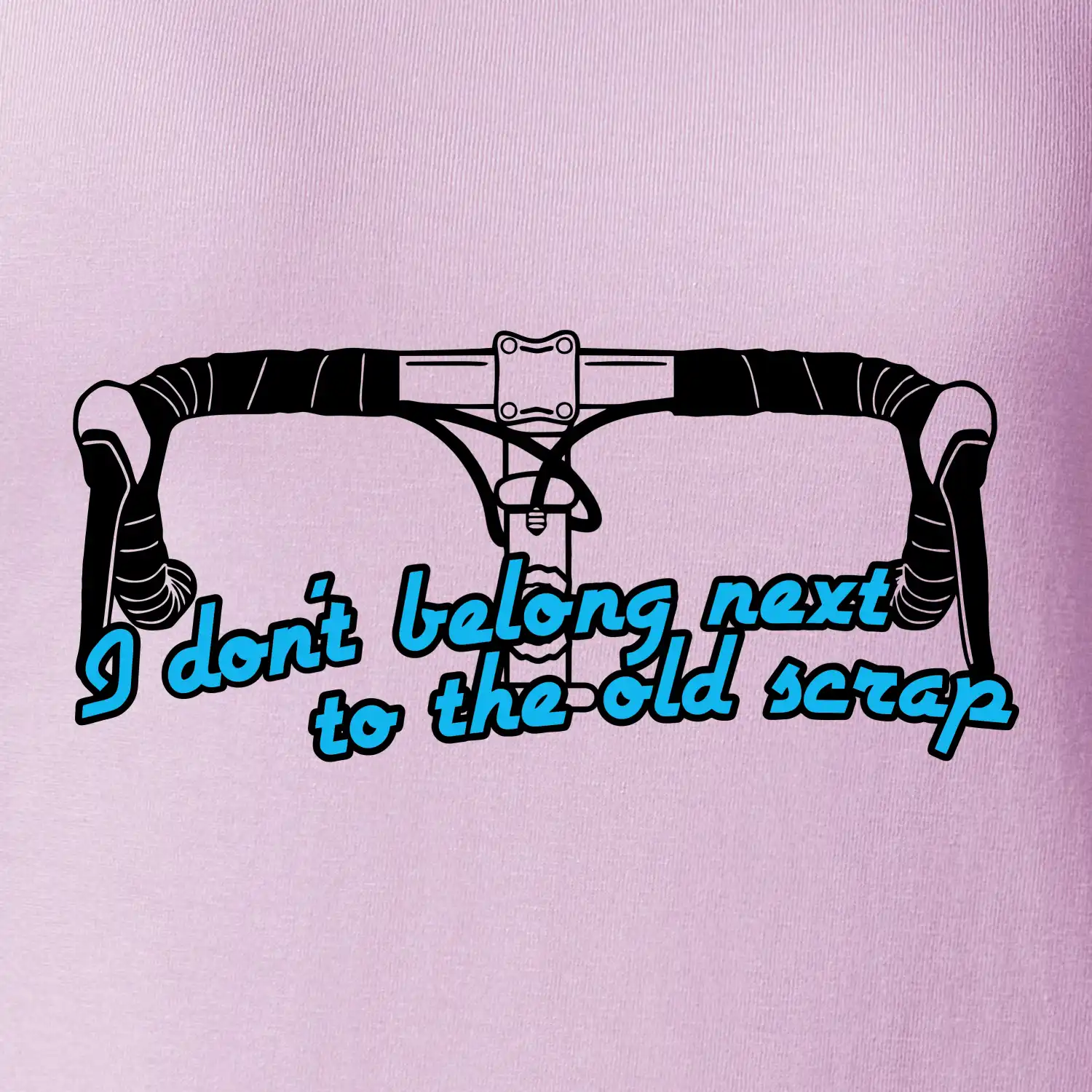 I don't belong next to the old scrap
