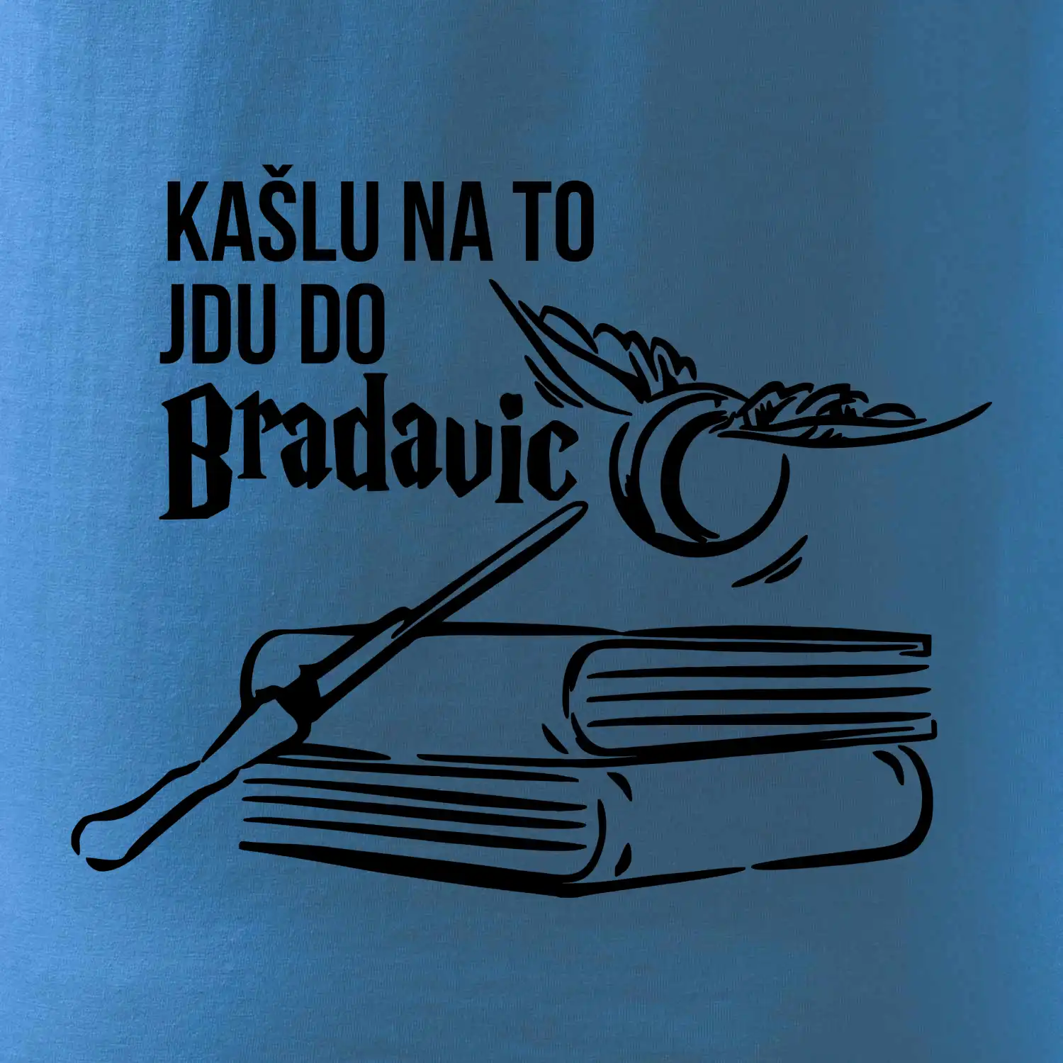 Kašlu na to, jdu do Bradavic