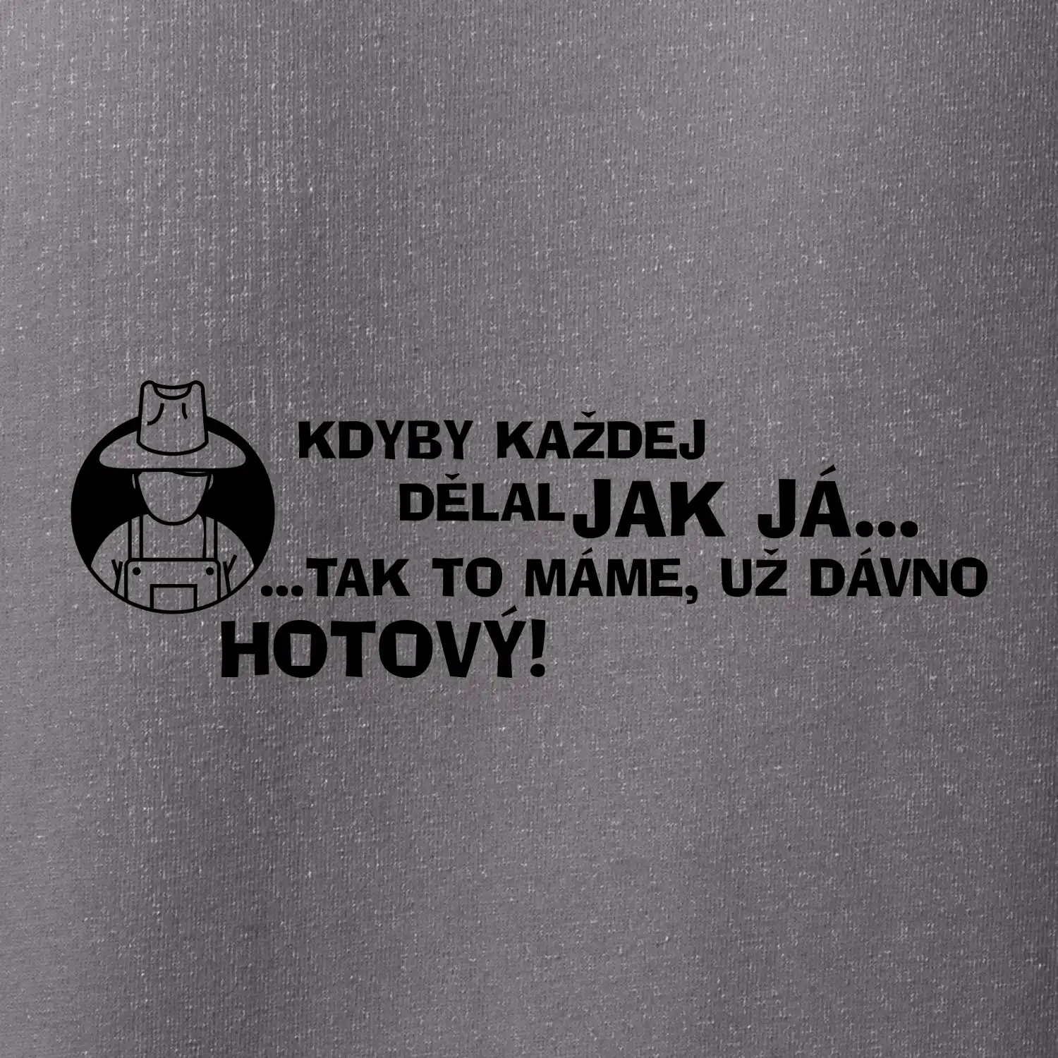 Zahradník - kdyby každej dělal jak já, tak to máme už dávno hotový