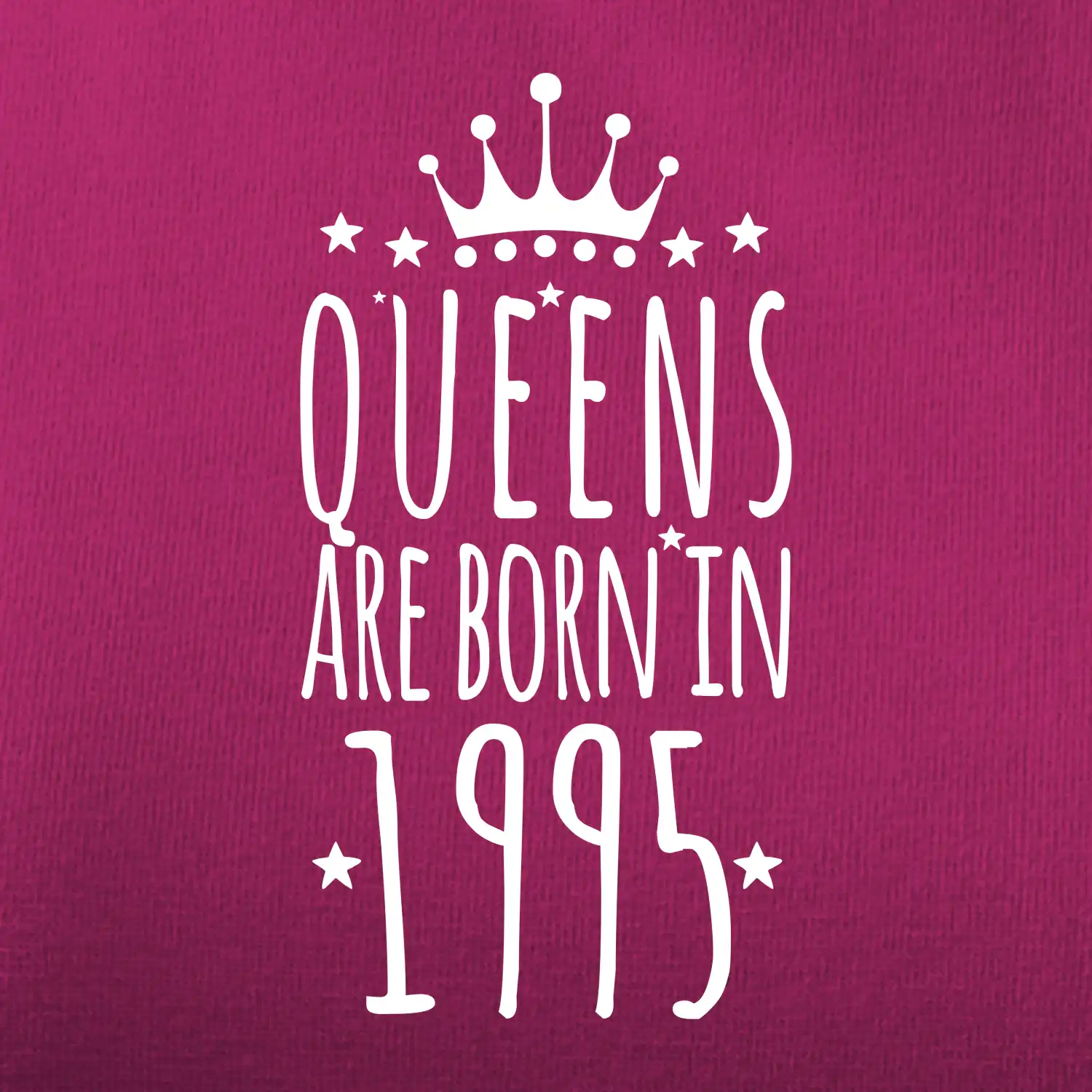 Queens are born in 1995