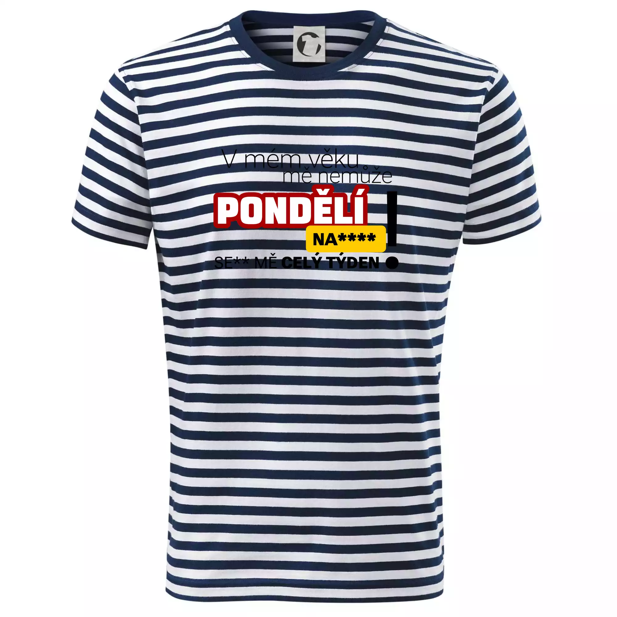 V mém věku mě nemůže pondělí nas****