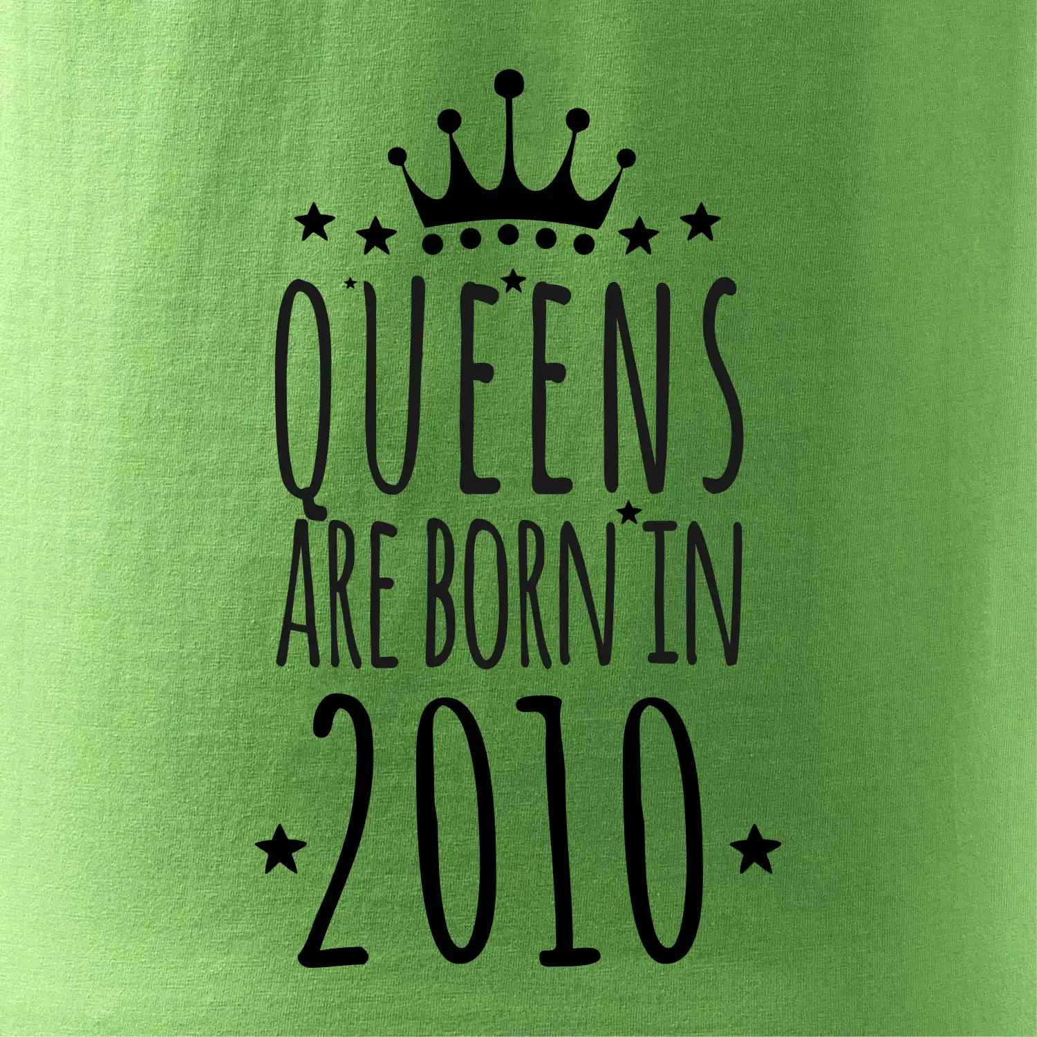Queens are born in 2010