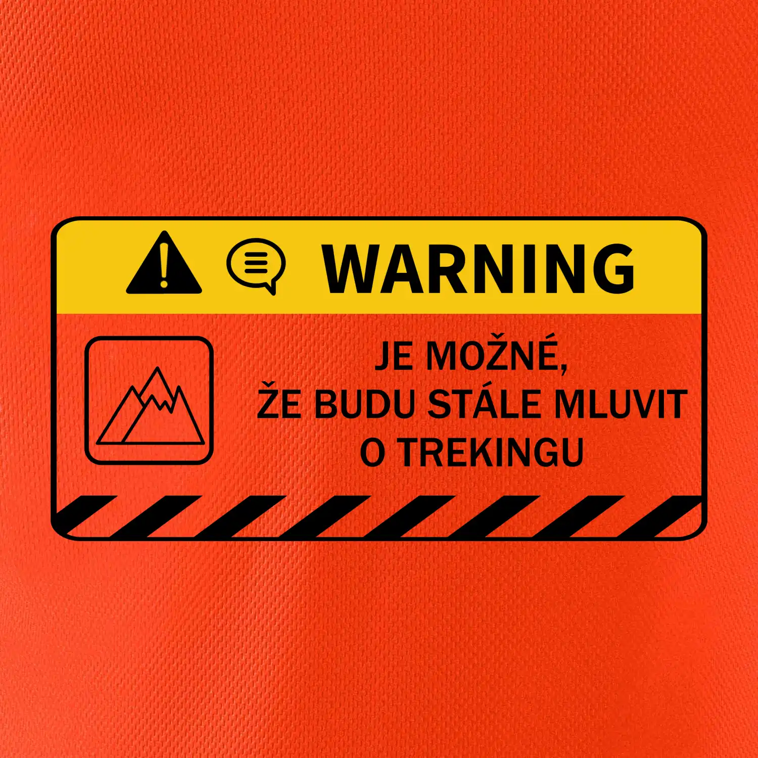 Warning - Je možné, že budu  mluvit o trekingu