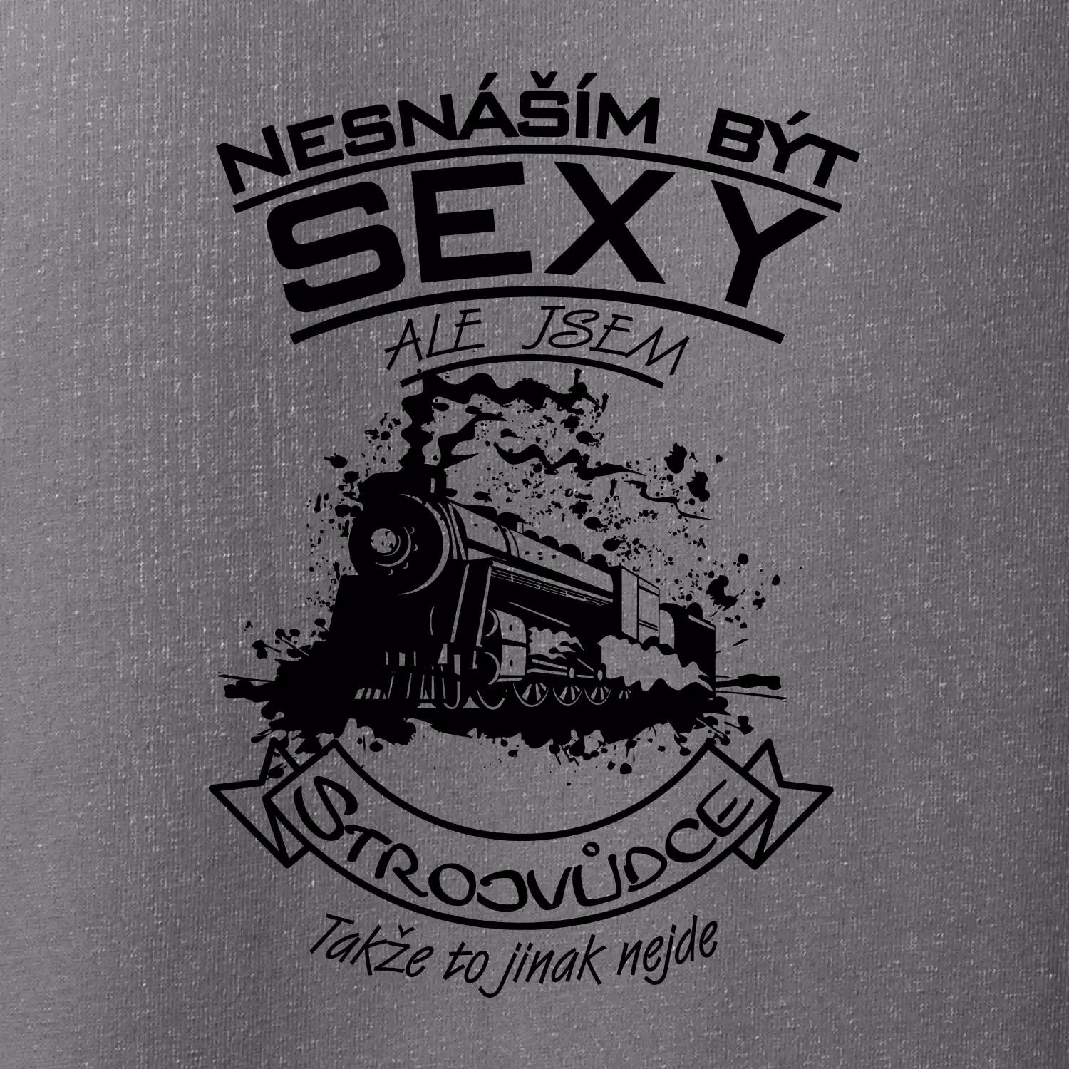 Nesnáším být sexy - strojvůdce