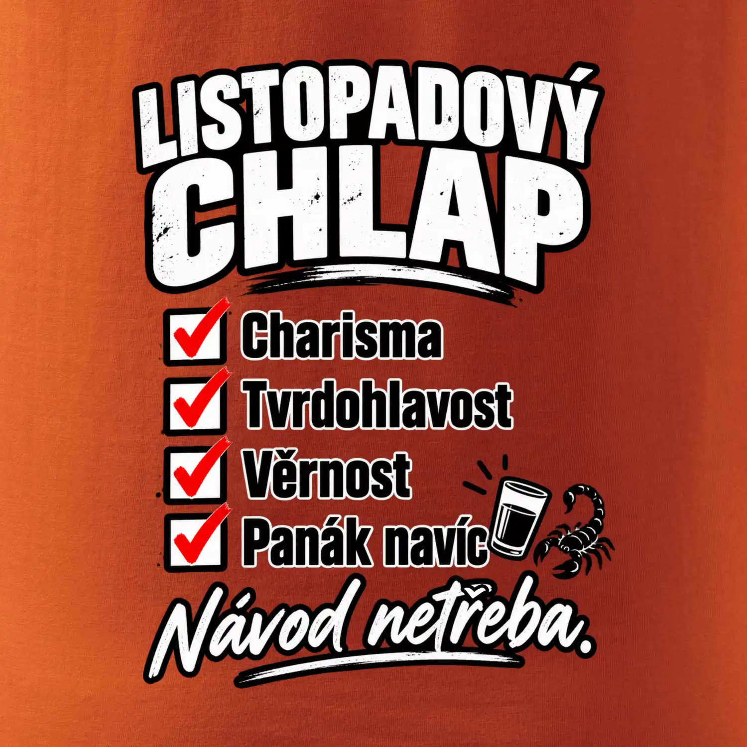 Listopadový chlap charisma a panák navíc